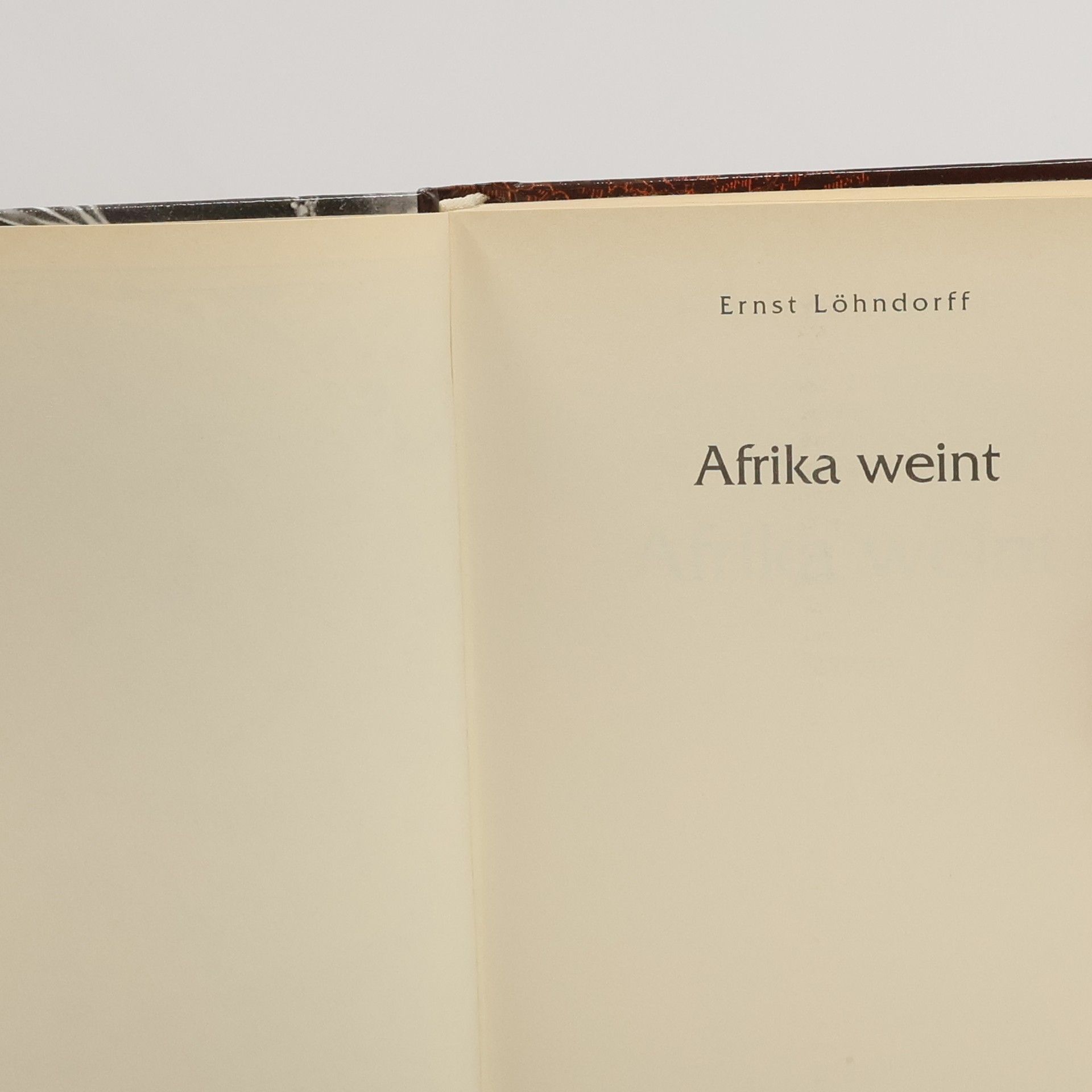 Ernst F Loehndorff Afrika weint