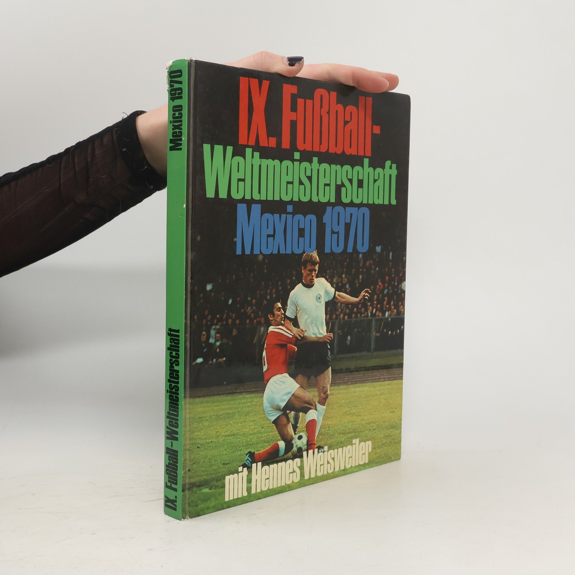 Kolektiv autorů IX. Fußball-Weltmeisterschaft Mexico 1970