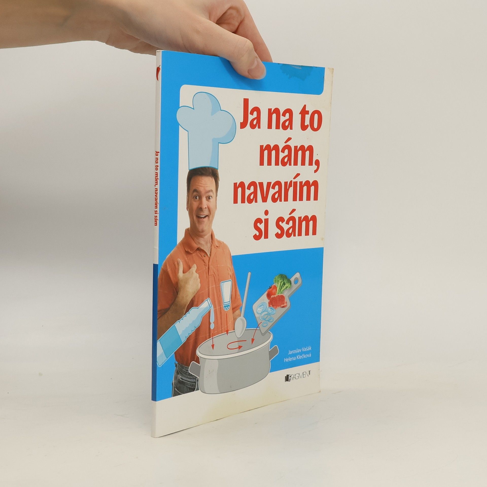 Jaroslav Vašák Ja na to mám, navarím si sám