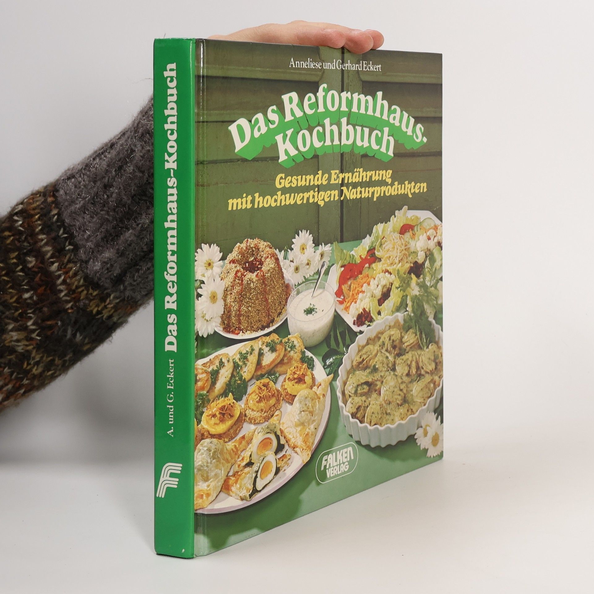 Anneliese Eckert Das Reformhaus-Kochbuch