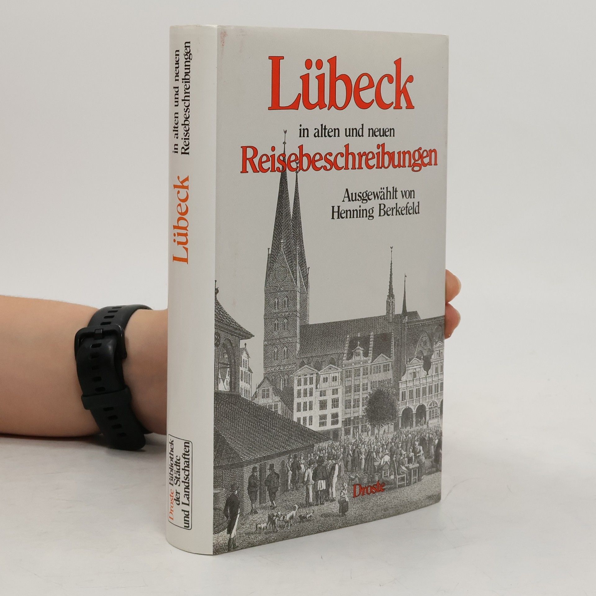 Henning Berkefeld Lübeck in alten und neuen Reisebeschreibungen