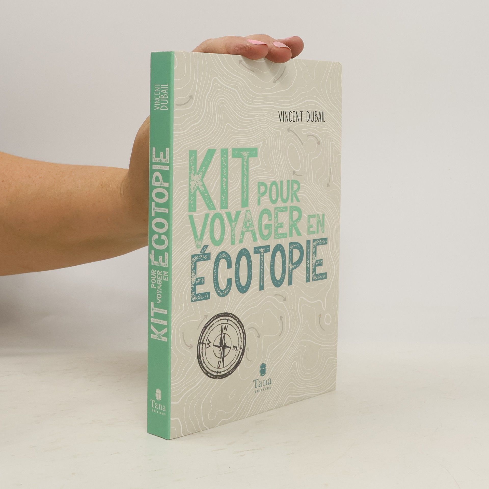 Vincent Dubail Kit pour voyager en Écotopie