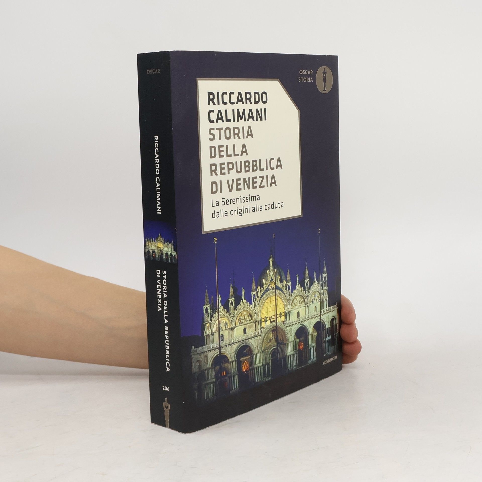 Oscar Storia - 206: Storia della Repubblica di Venezia. La Serenissima dalle origini alla caduta