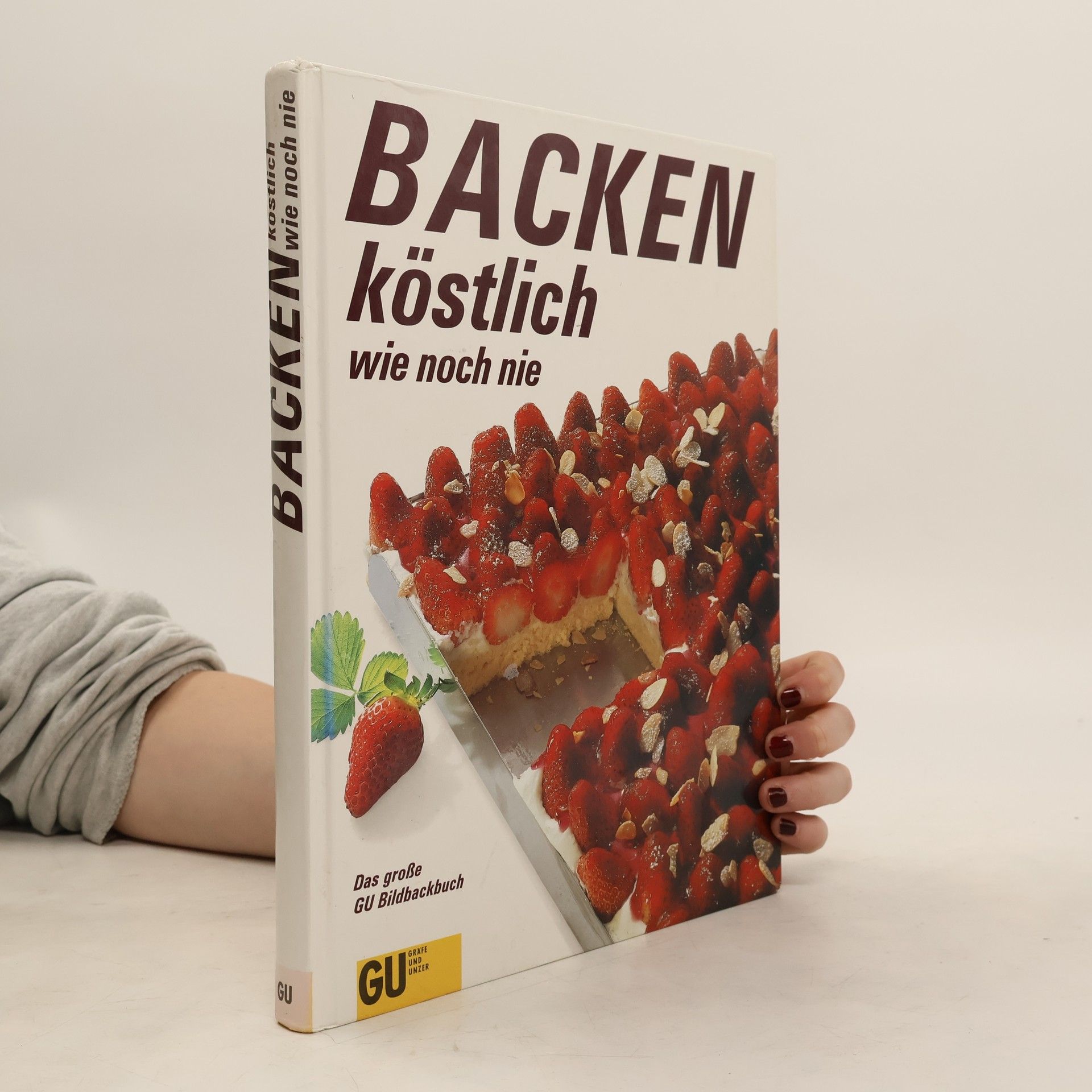 Annette Wolter Backen - köstlich wie noch nie