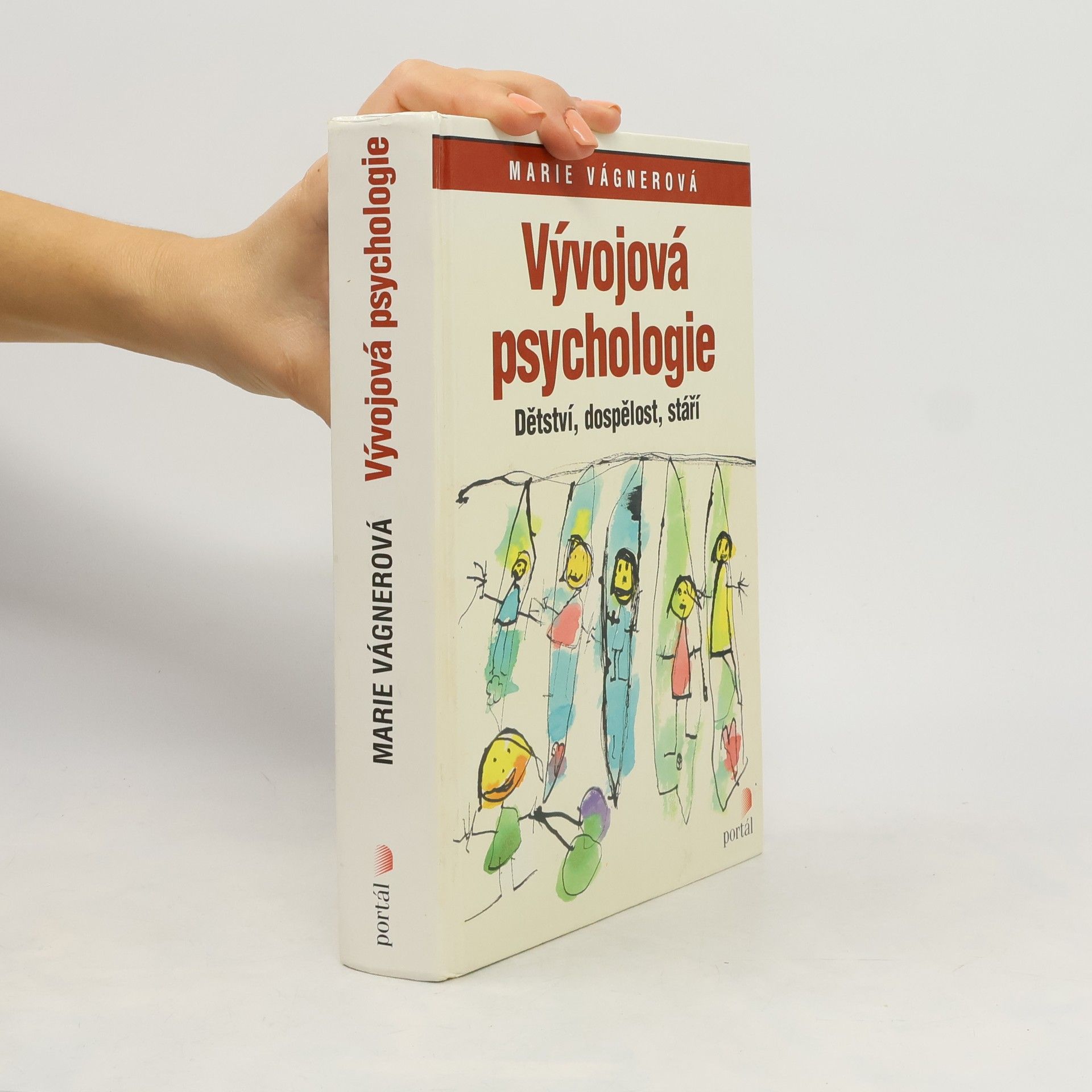 Marie Vágnerová Vývojová psychologie : dětství, dospělost, stáří