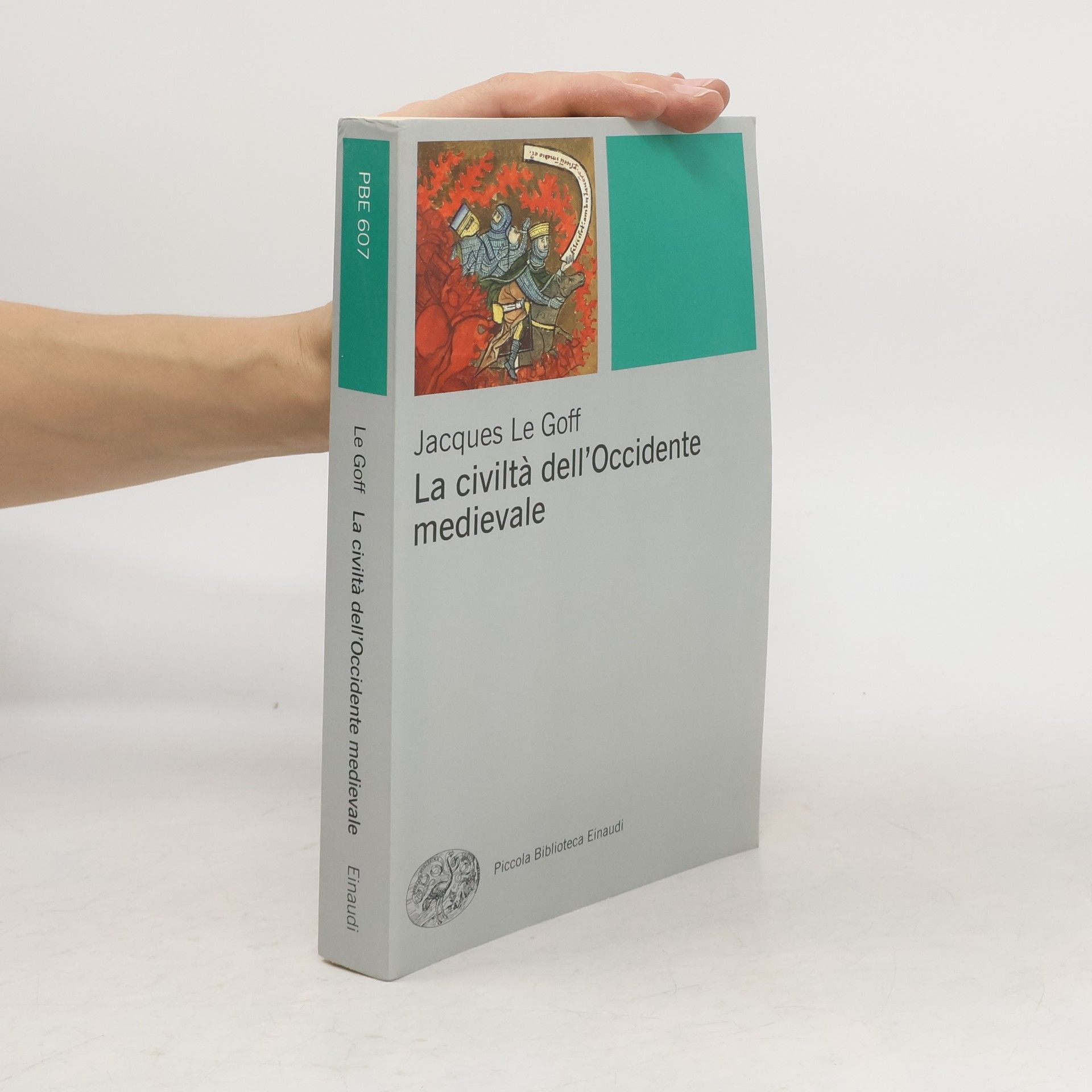 Jacques Le Goff Piccola Biblioteca Einaudi - 607: La civiltà dell'Occidente medievale