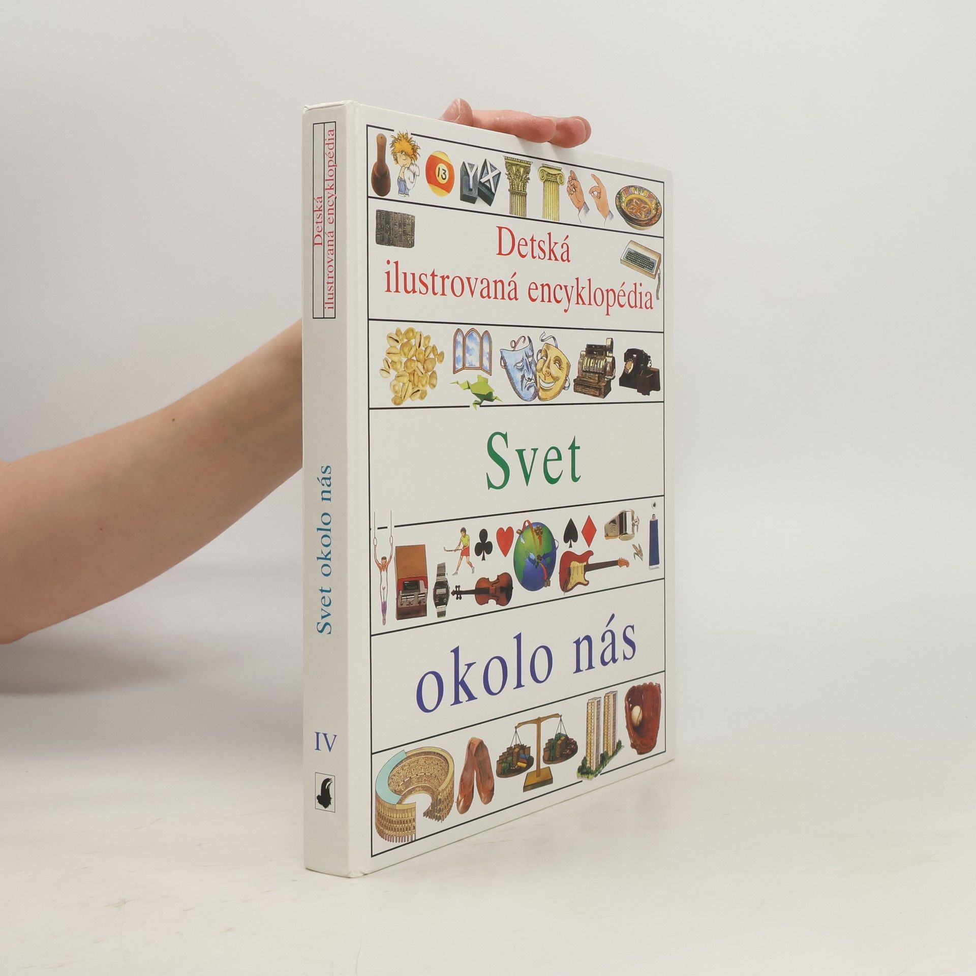 Autorenkollektiv Detská ilustrovaná encyklopédia IV. Svet okolo nás