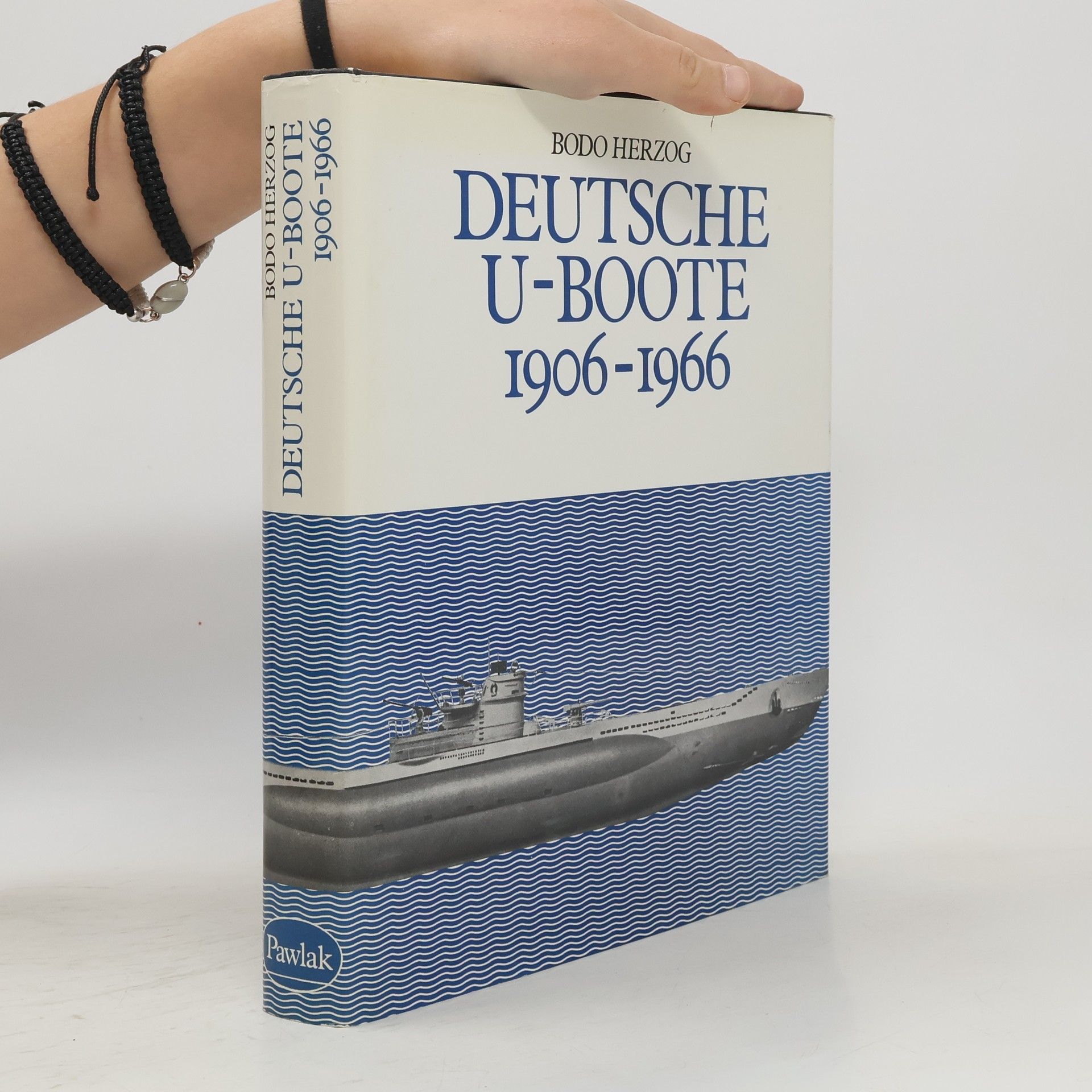 Bodo Herzog Deutsche U-Boote 1906 - 1966