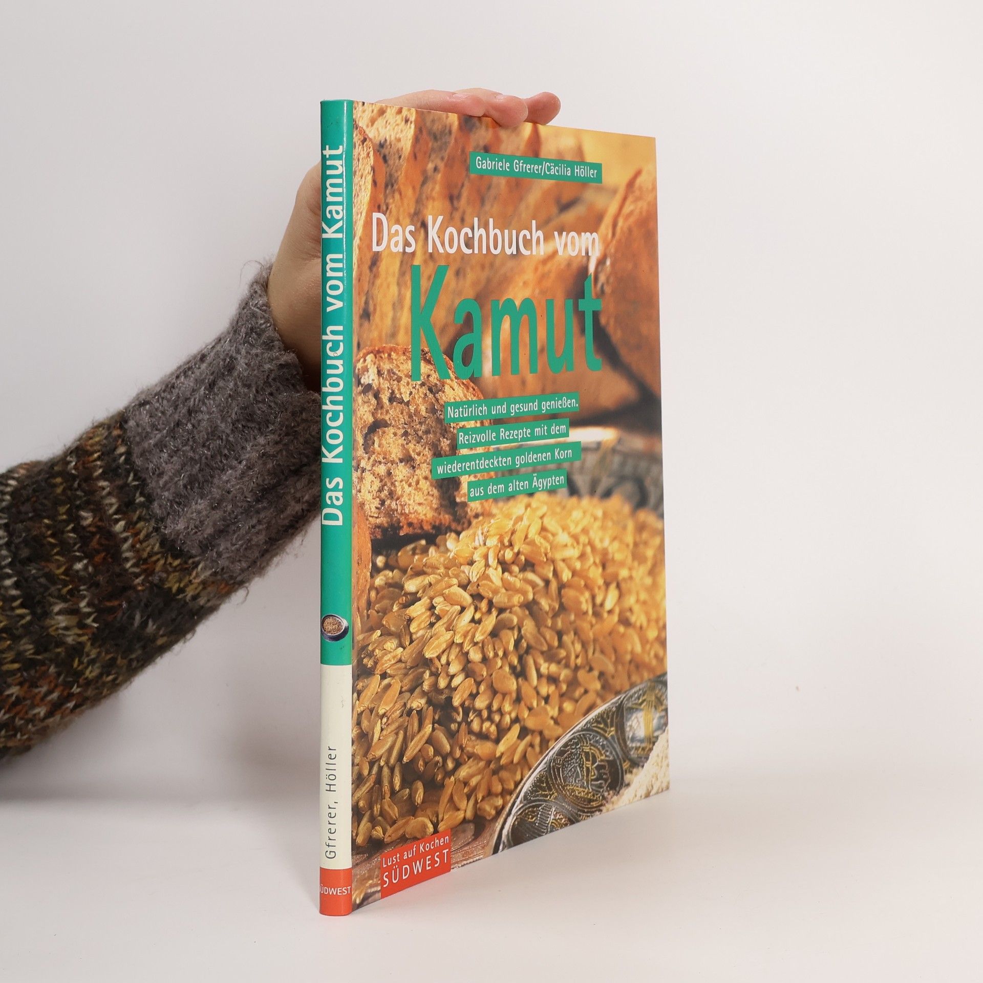 Gabriele Gfrerer Das Kochbuch vom Kamut