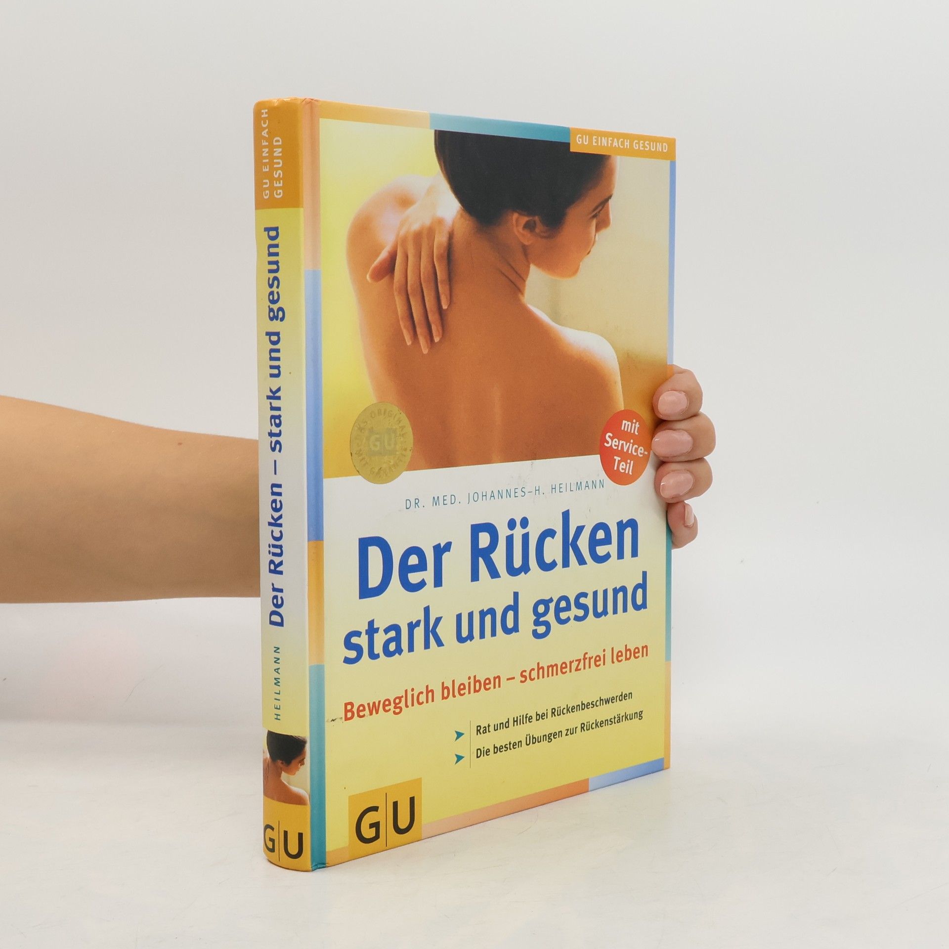 Johannes H. Heilmann Der Rücken - stark und gesund