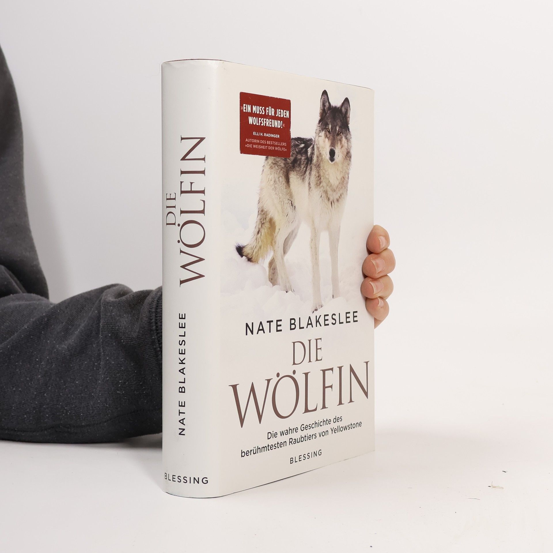 Nate Blakeslee Die Wölfin. Die wahre Geschichte des berühmtesten Raubtiers von Yellowstone