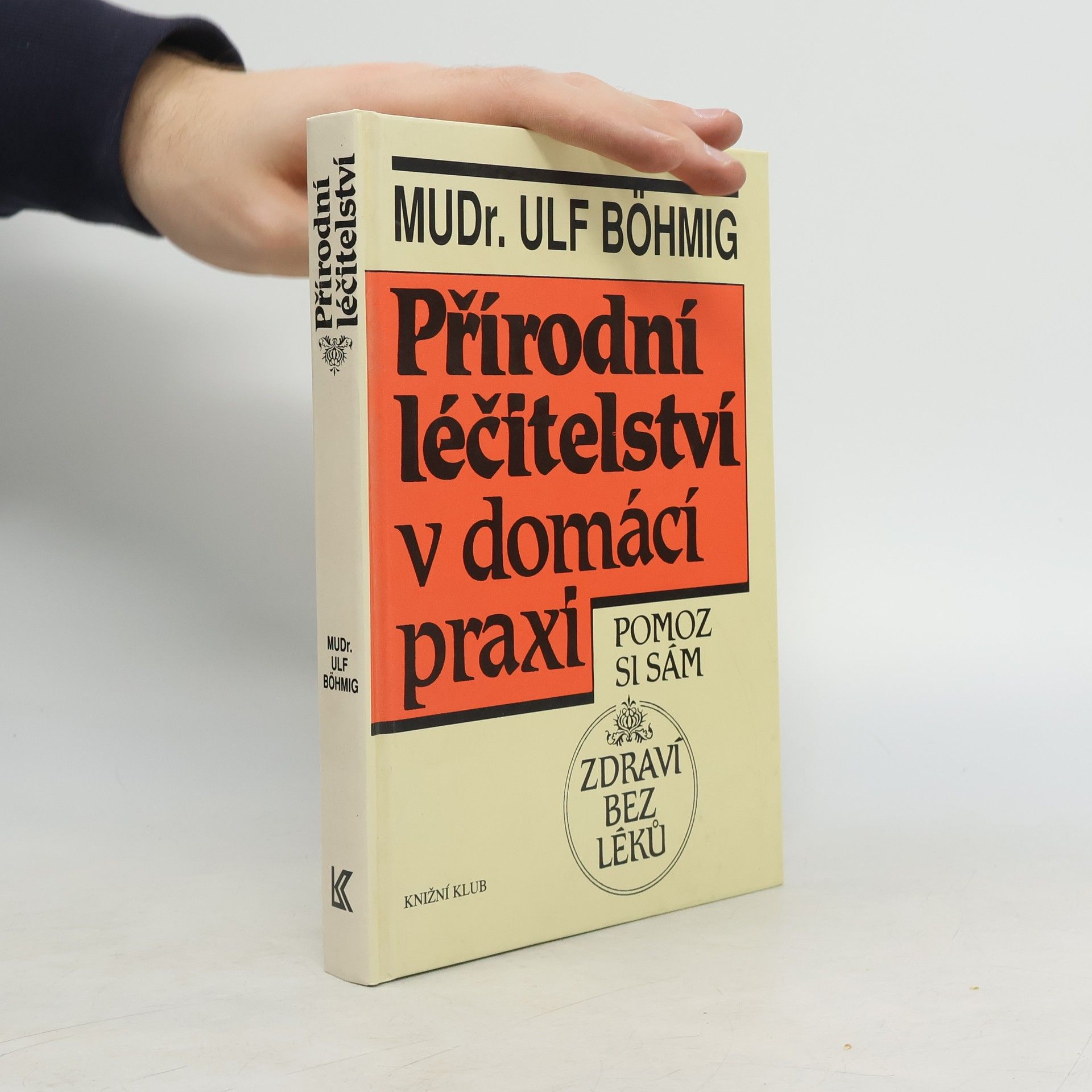 Ulf Böhmig Přírodní léčitelství v domácí praxi