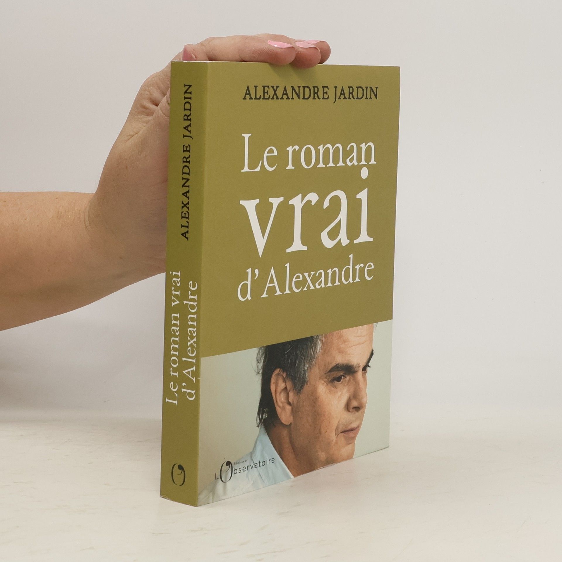 Alexandre Jardin Le roman vrai d'Alexandre
