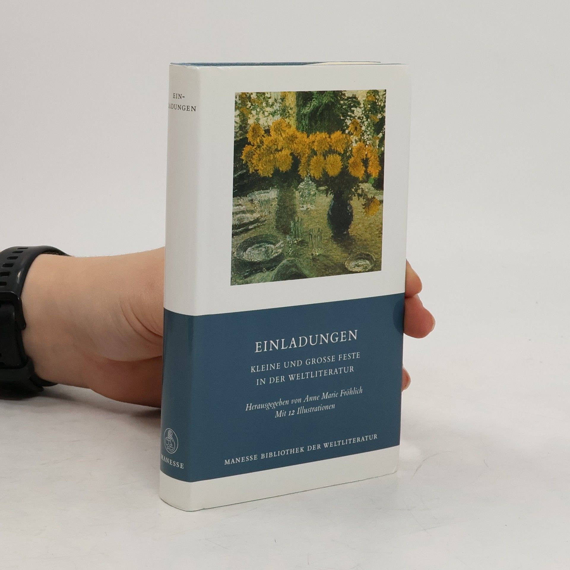 Manesse Bibliothek der Weltliteratur: Einladungen. Kleine und große Feste in der Weltliteratur.