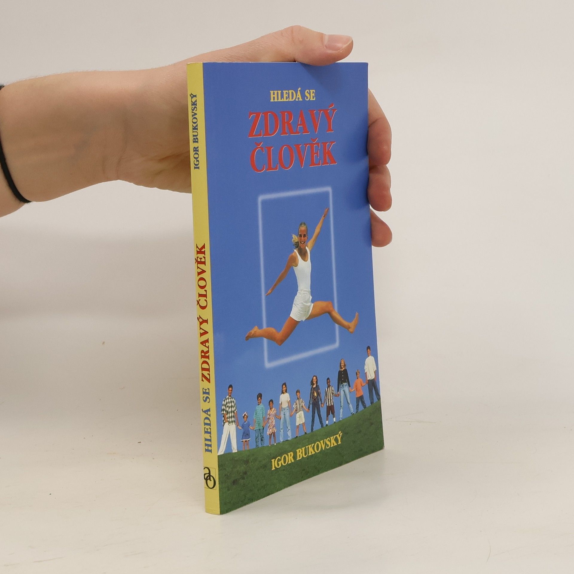 Igor Bukovský Hledá se zdravý člověk