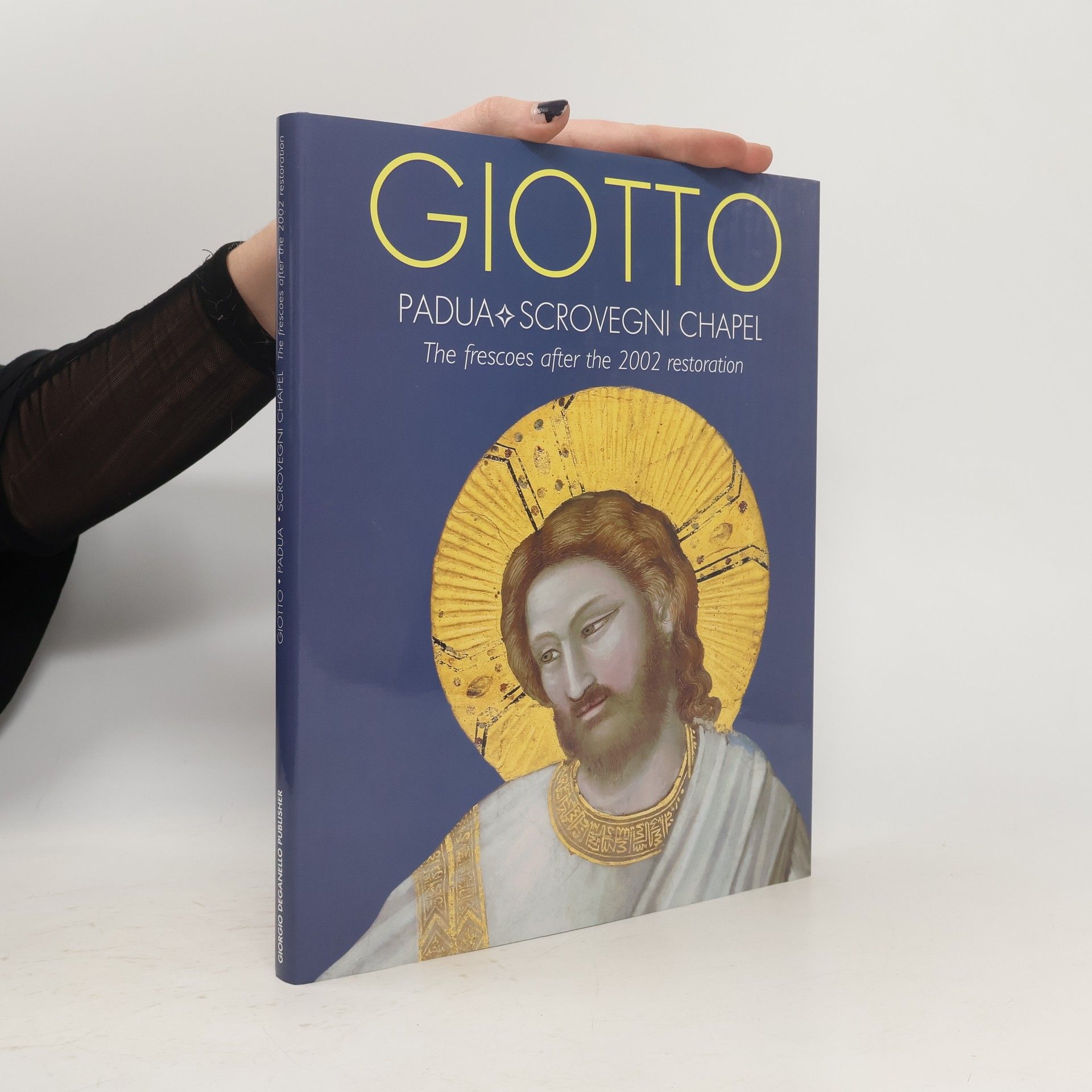 AA.VV. Giotto. Padua. Scrovegni chapel