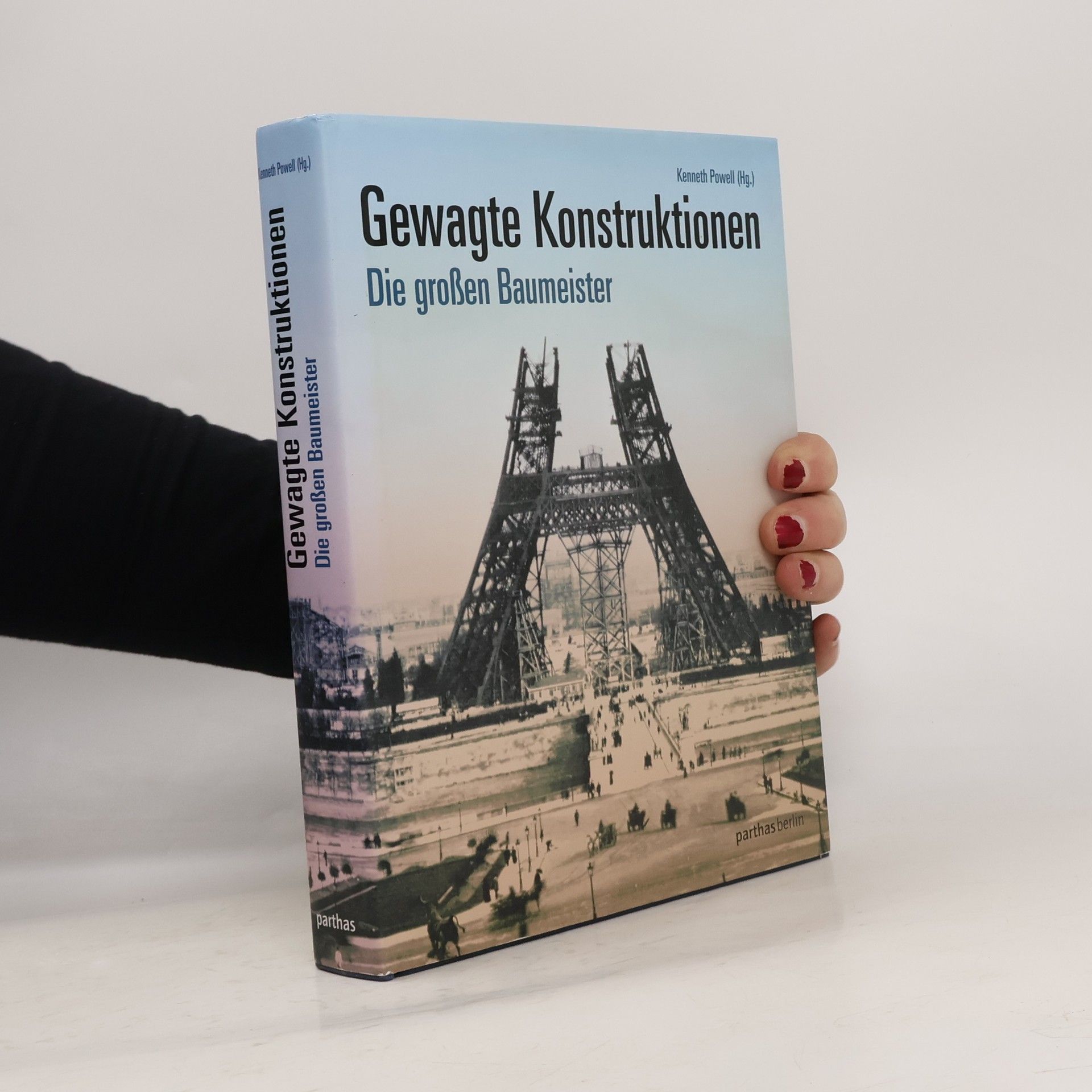 Kenneth Powell Gewagte Konstruktionen