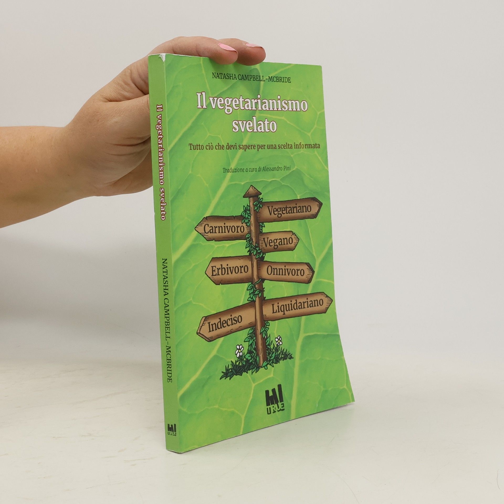 Il vegetarianismo svelato. Tutto ciò che devi sapere per una scelta informata