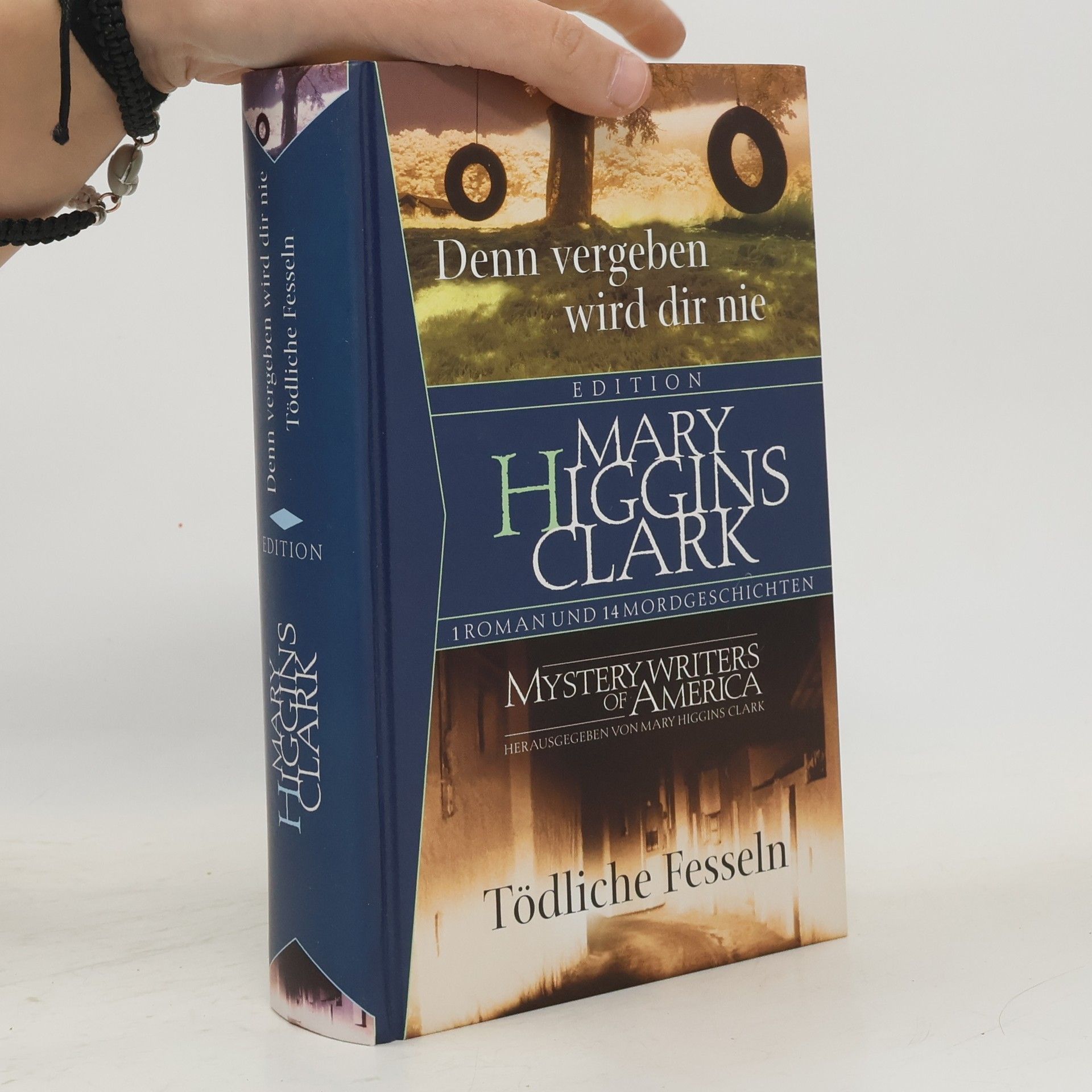 Mary Higgins Clark Denn vergeben wird dir nie. Tödliche fesseln