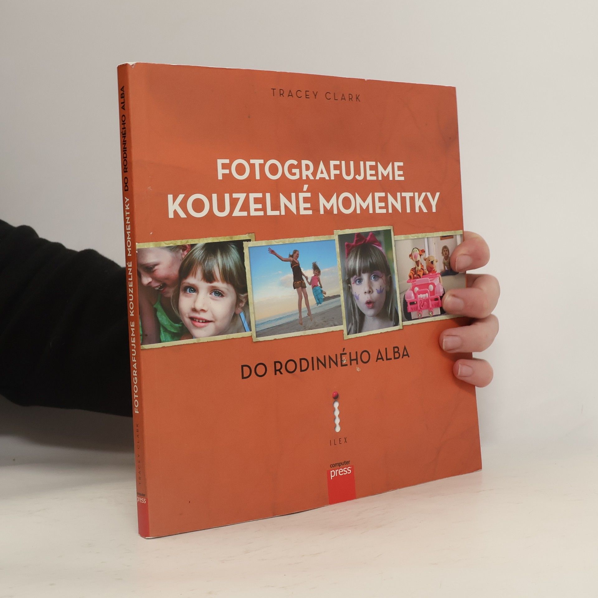 Tracey Clark Kouzelné momentky do rodinného alba