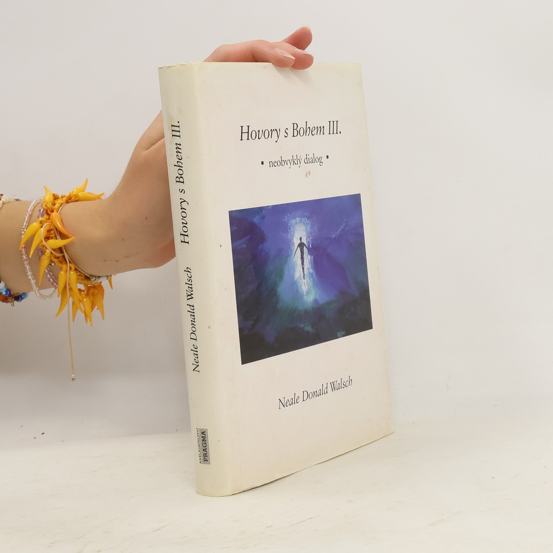 Neale Donald Walsch Hovory s Bohem III: Neobvyklý dialog
