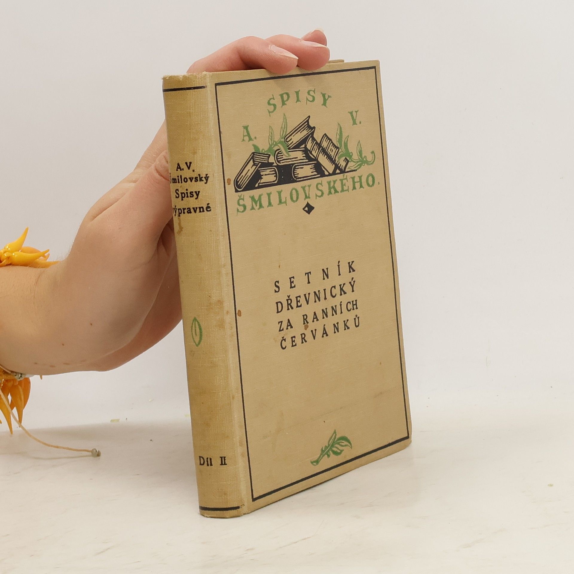 Alois Vojtěch Šmilovský Spisy výpravné II. Setník dřevnický. Za ranních červánků