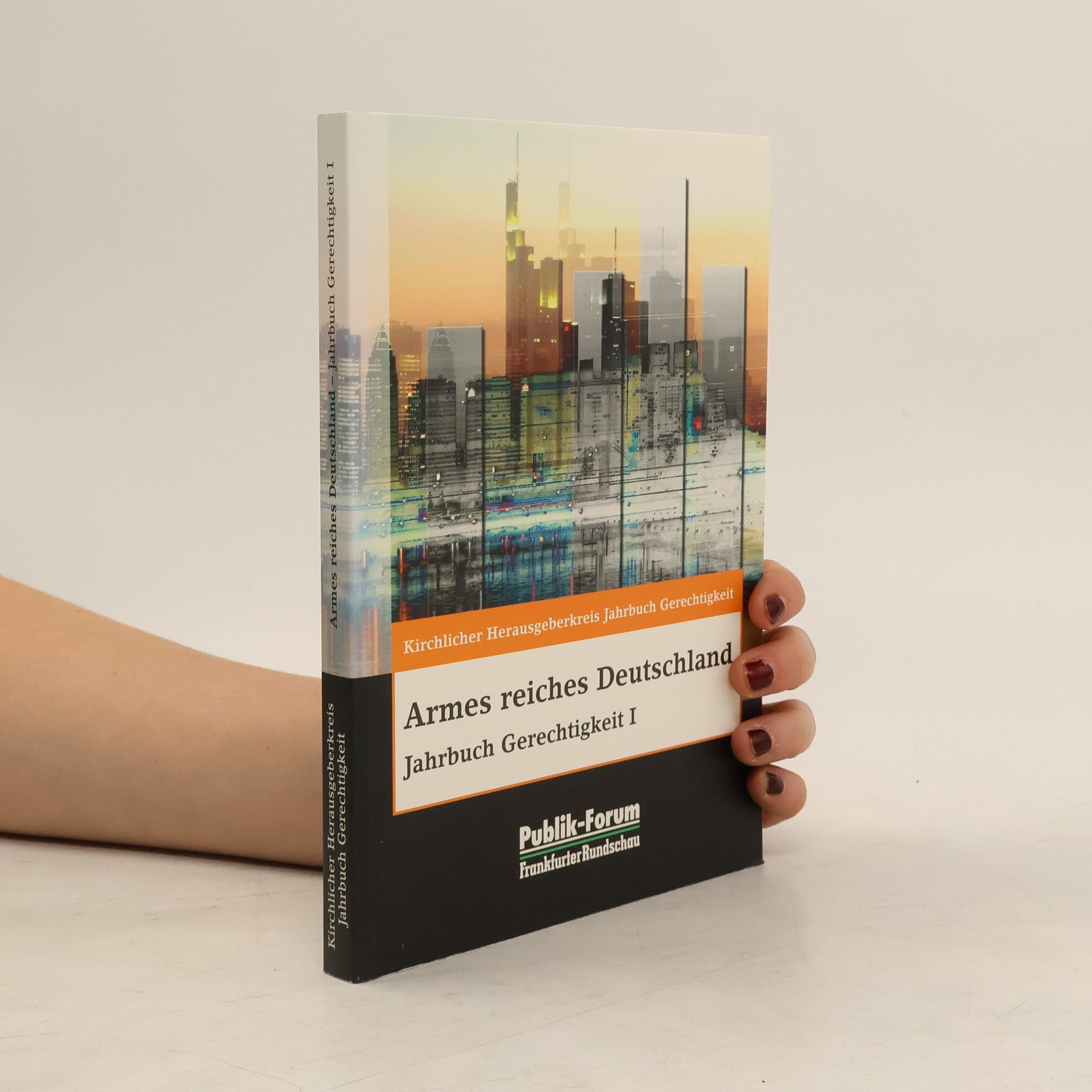 Collectif d'auteurs Armes reiches Deutschland. Jahrbuch Gerechtigkeit I