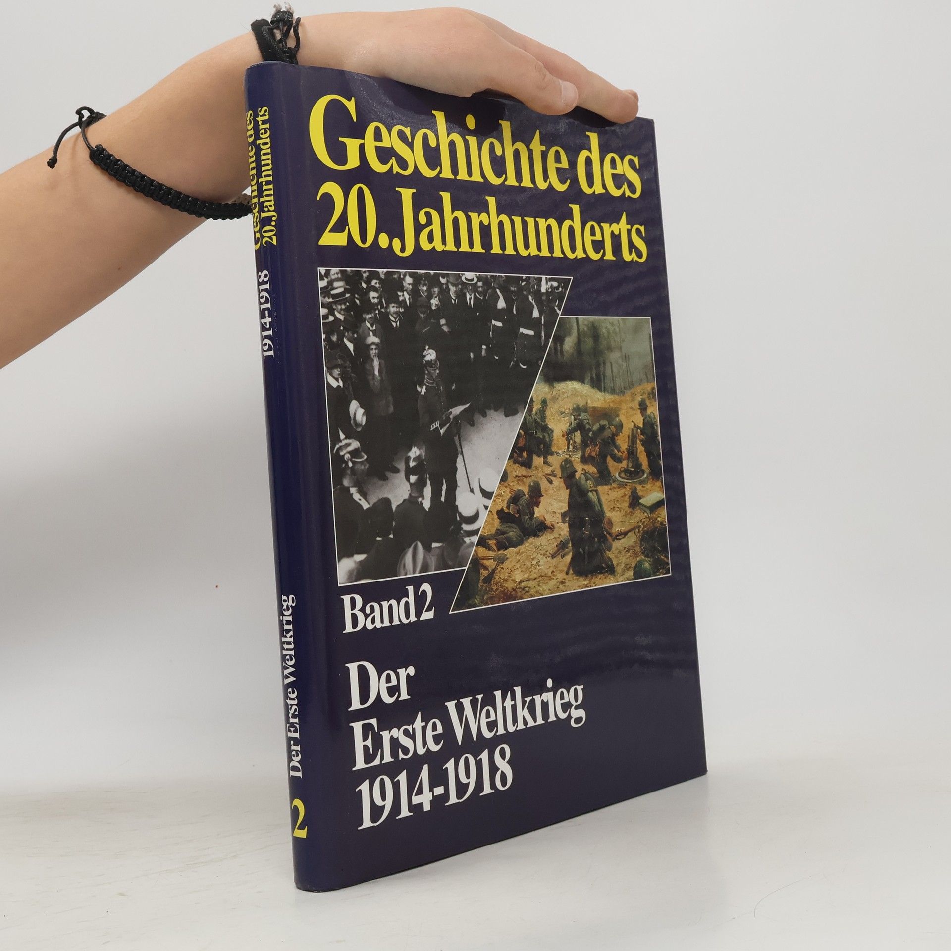 AA.VV. Geschichte des 20. Jahrhunderts 2. Der Erste Weltkrieg 1914-1918
