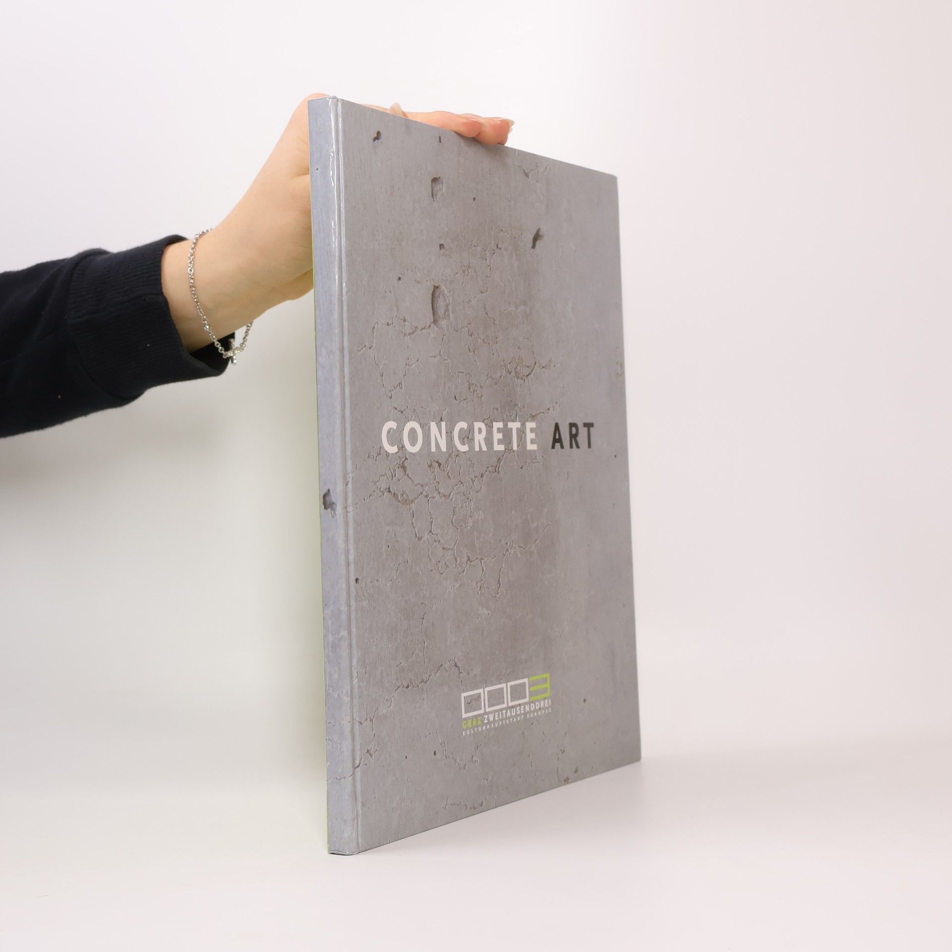 Concrete Art : ein Projekt von Graz 2003 - Kulturhauptstadt Europas