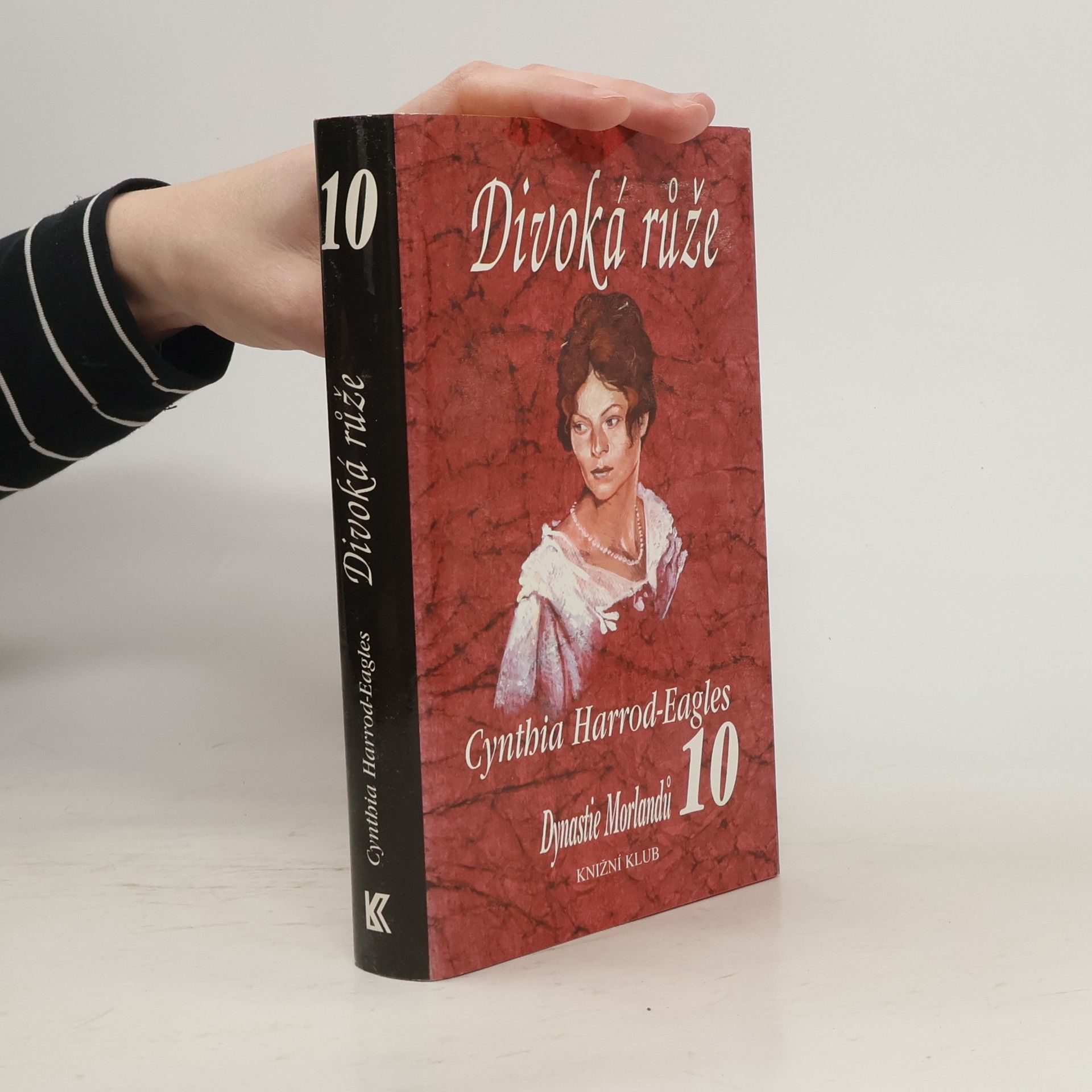 Cynthia Harrod-Eagles Divoká růže. Dynastie Morlandů. 10. díl