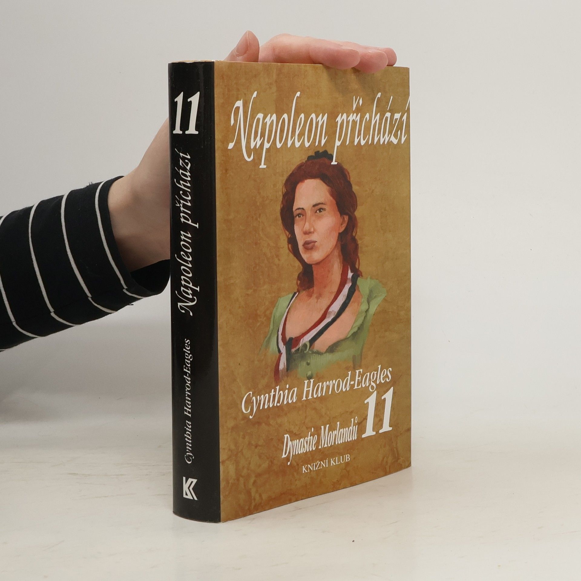 Cynthia Harrod-Eagles Napoleon přichází. Dynastie Morlandů. 11. díl