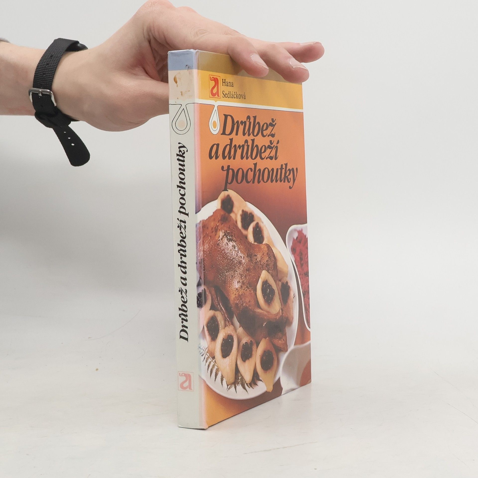 Hana Sedláčková Václav Kněz Drůbež a drůbeží pochoutky