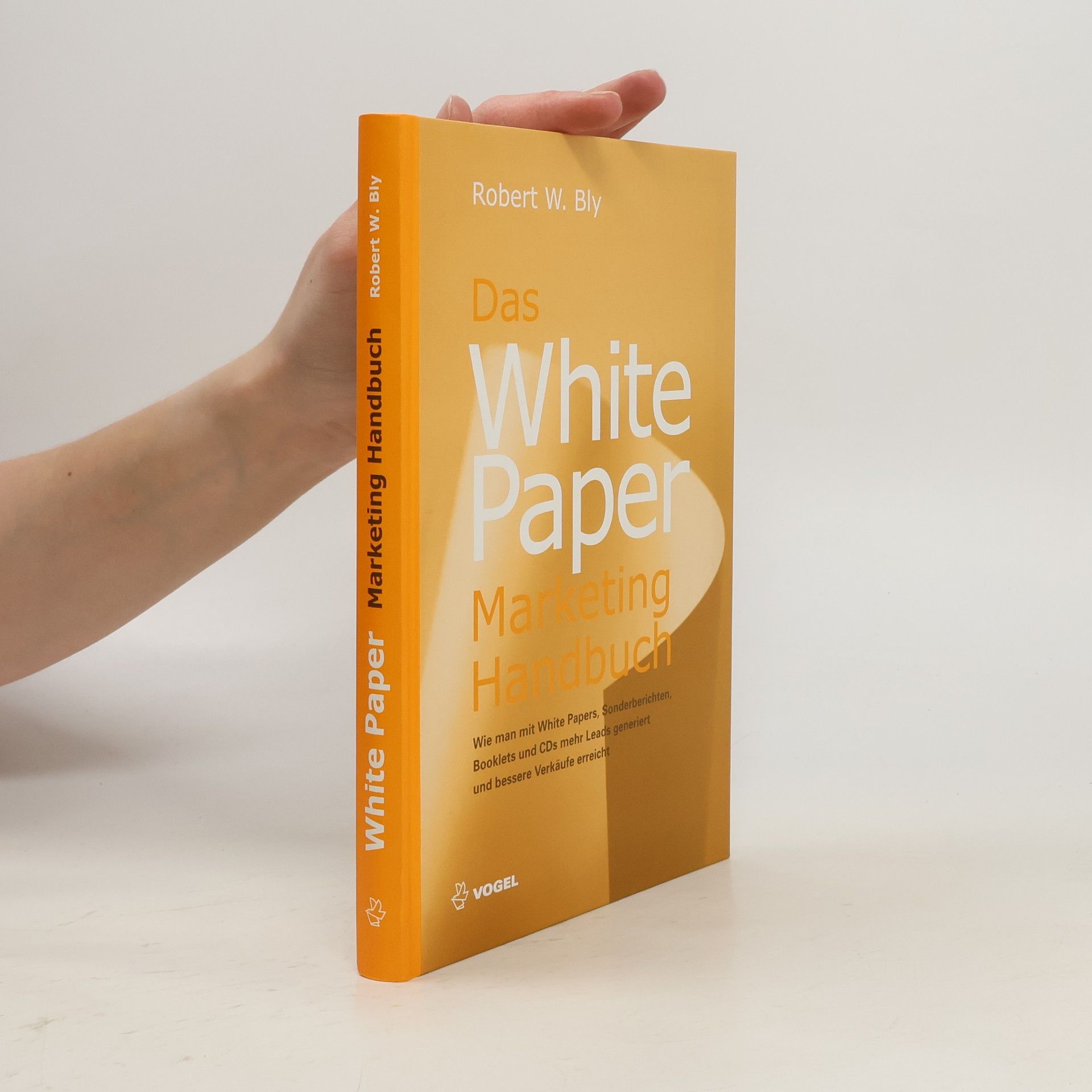 Robert W Bly Das White-Paper-Marketing-Handbuch