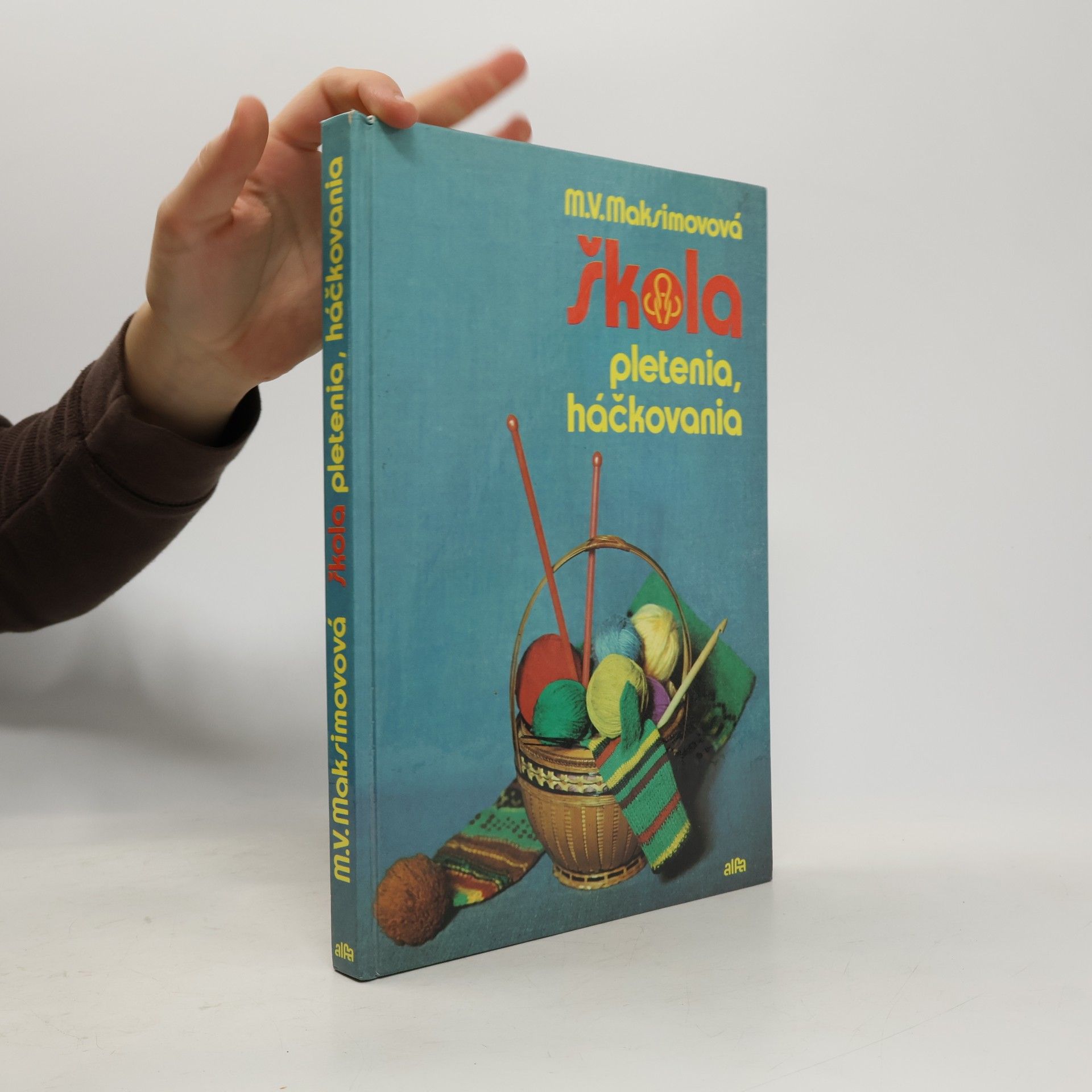 Margarita Maksimovová Škola pletenia, háčkovania
