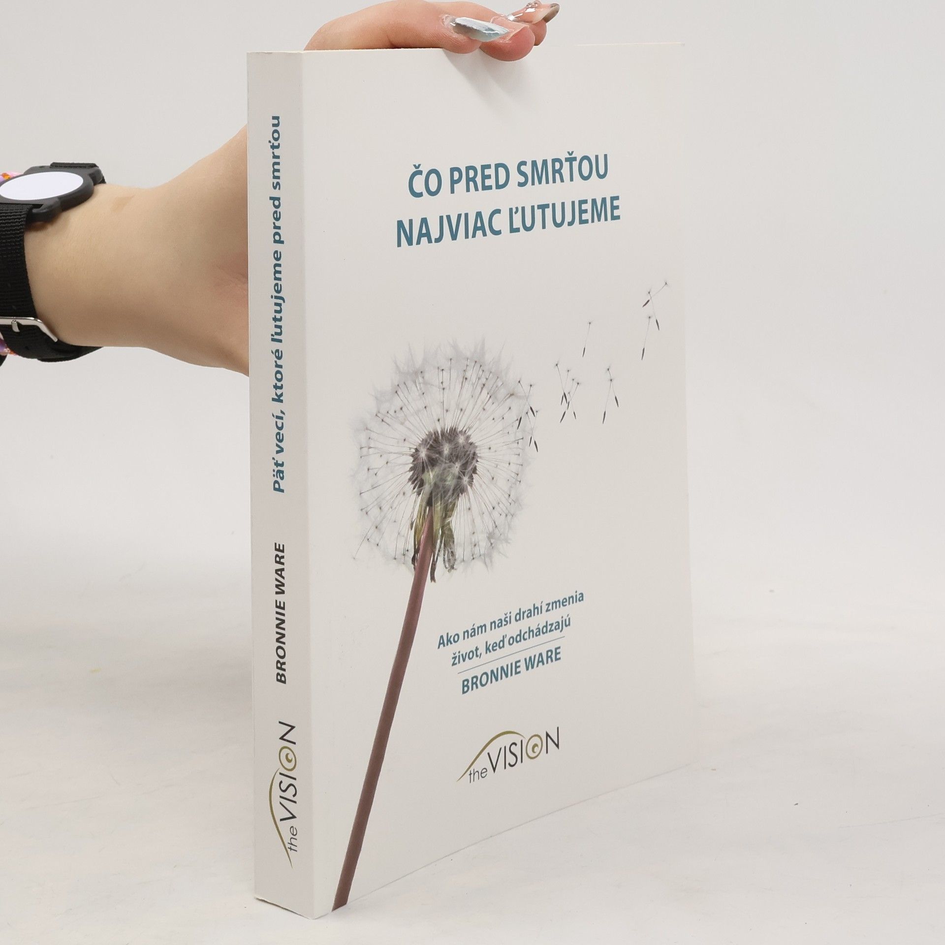 Bronnie Ware Čo pred smrťou najviac ľutujeme