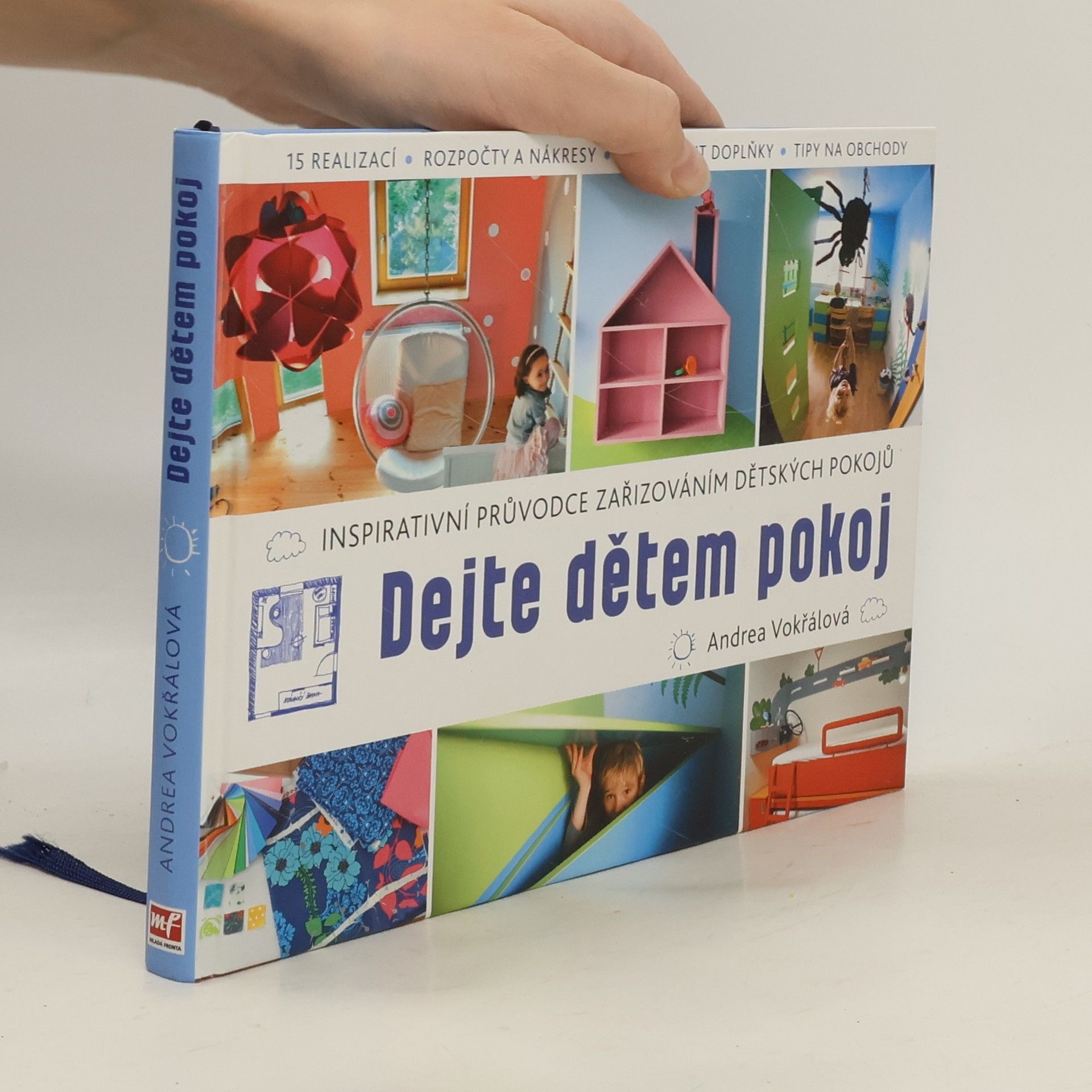 Andrea Vokřálová Dejte dětem pokoj. Inspirativní průvodce zařizováním dětských pokojů