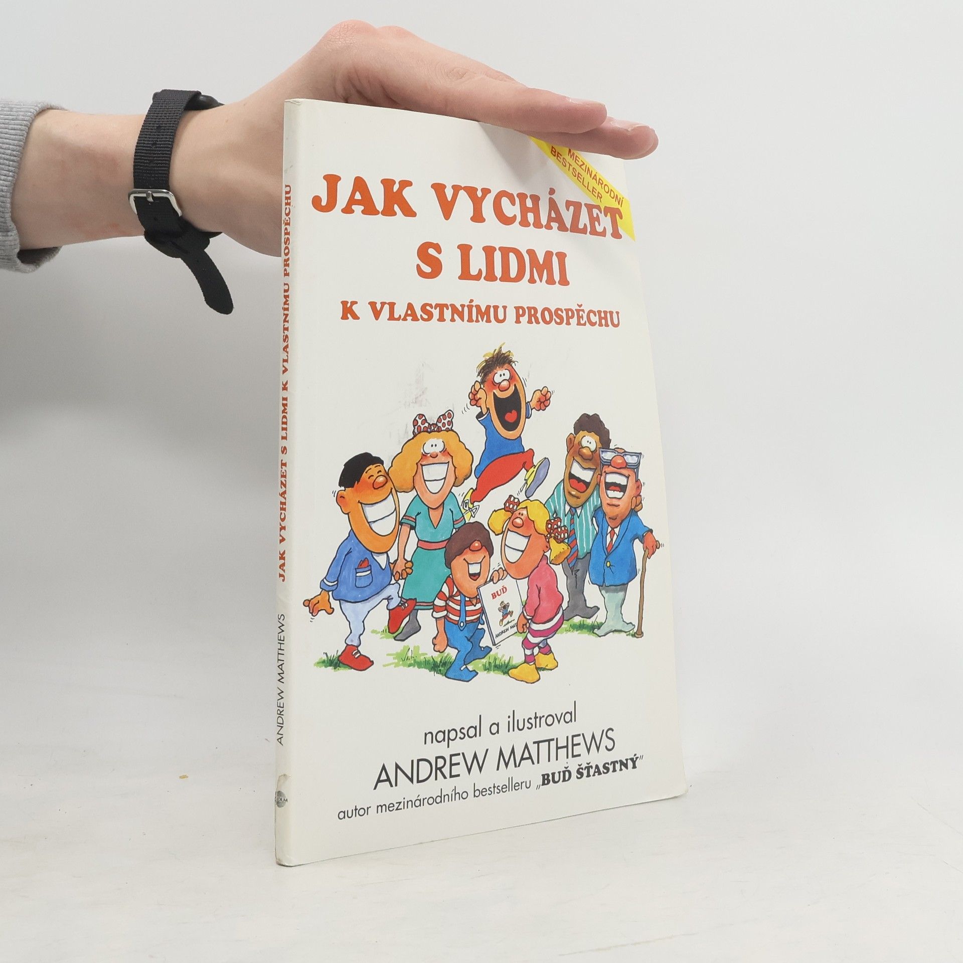 Andrew Matthews Jak vycházet s lidmi k vlastnímu prospěchu