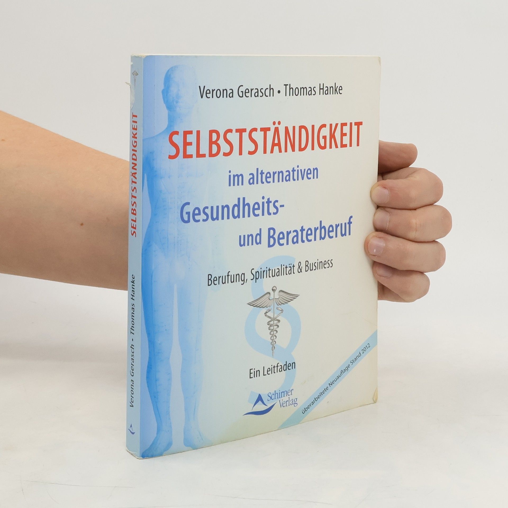 Verona Gerasch Selbständigkeit im alternativen Gesundheits- und Beraterberuf