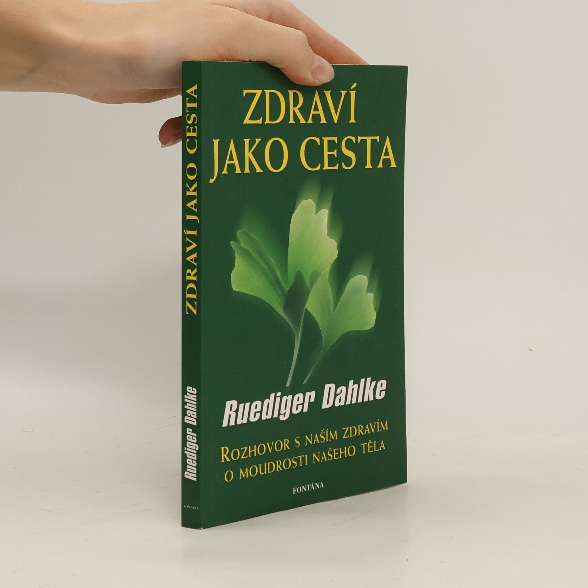 Zdraví jako cesta: O moudrosti našeho těla