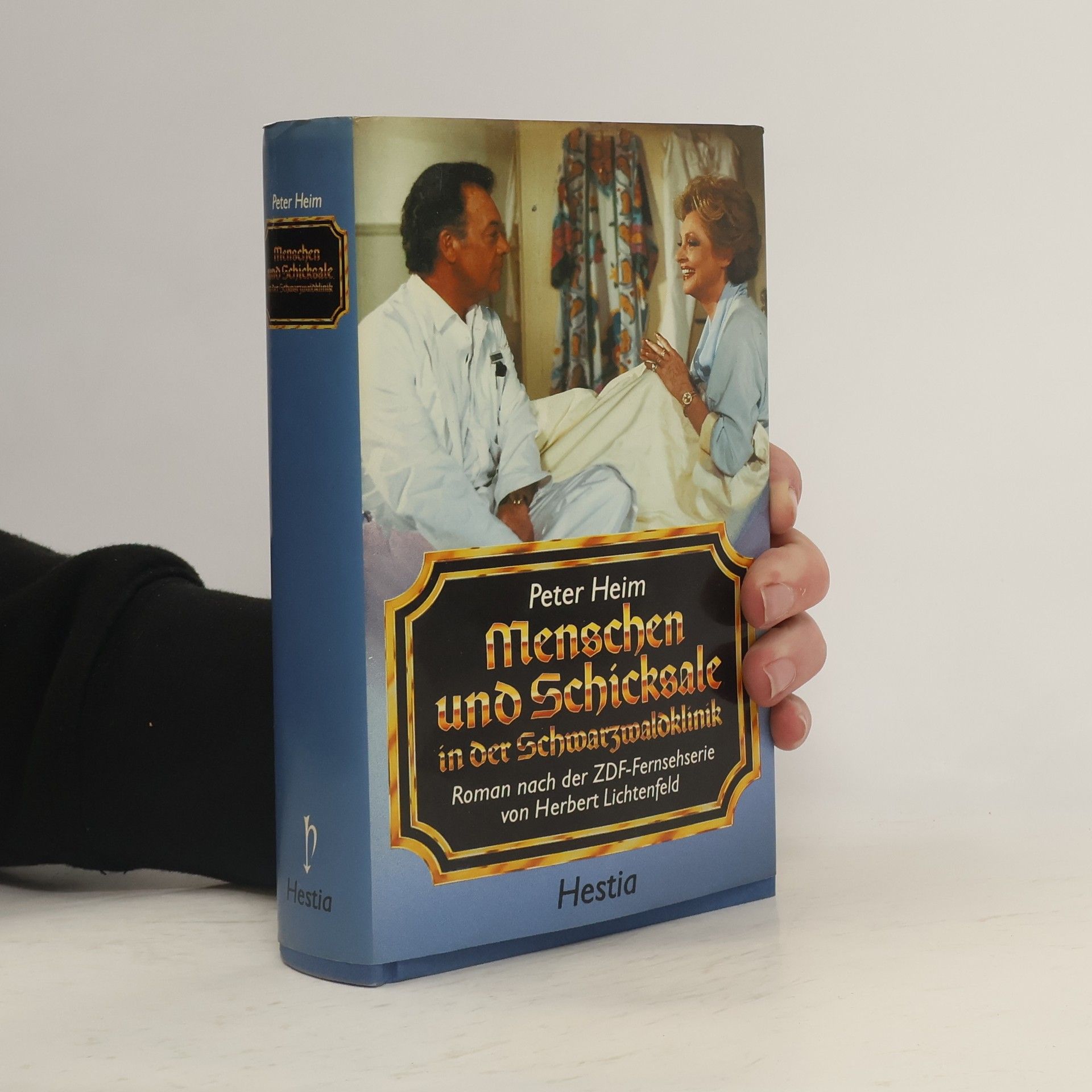 Hans-Peter Heim Menschen und Schicksale in der SChwarzwaldklinik