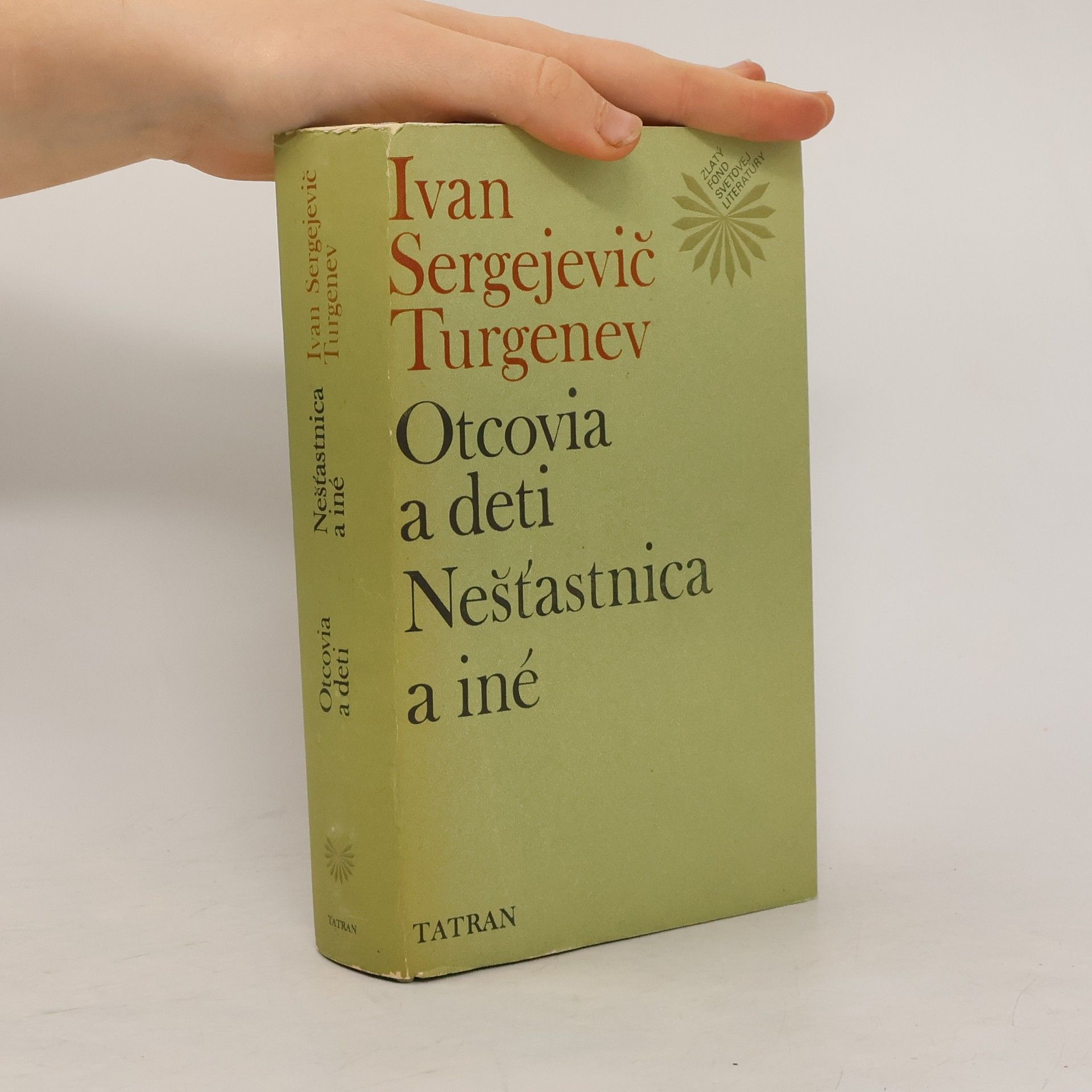 Ivan Sergejevič Turgenev Otcovia a deti. Nešťastnica a iné.