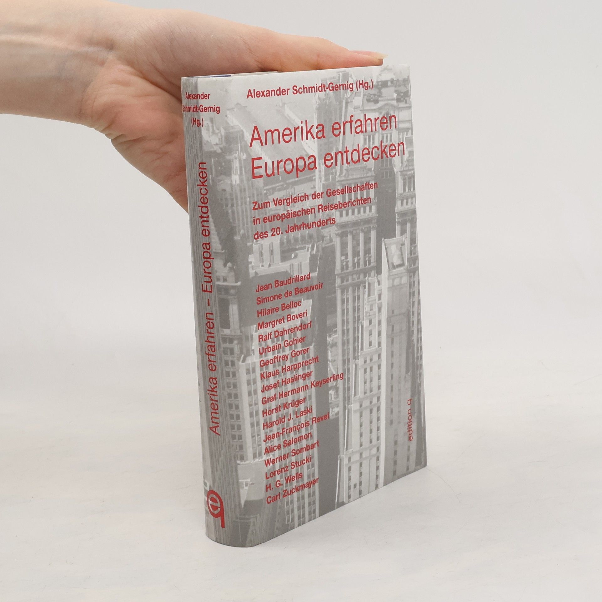 Alexander Schmidt-Gernig Amerika erfahren - Europa entdecken