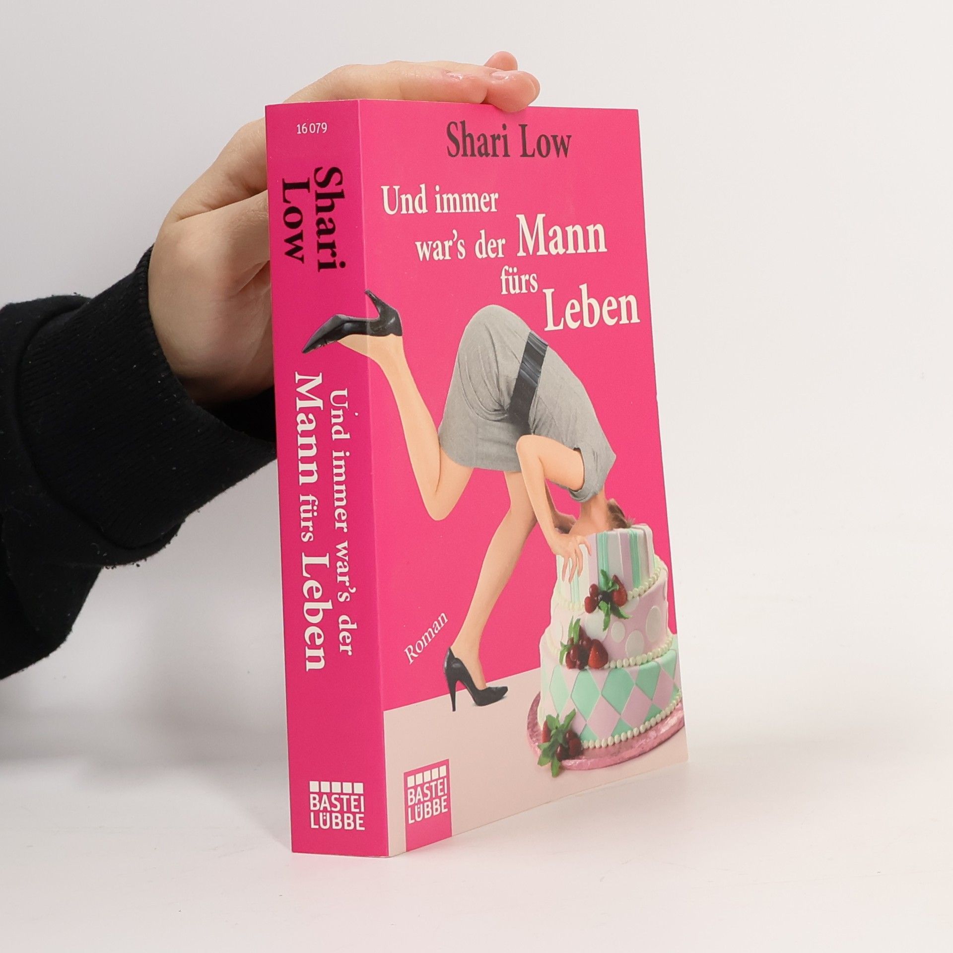 Shari Low Und immer war's der Mann fürs Leben