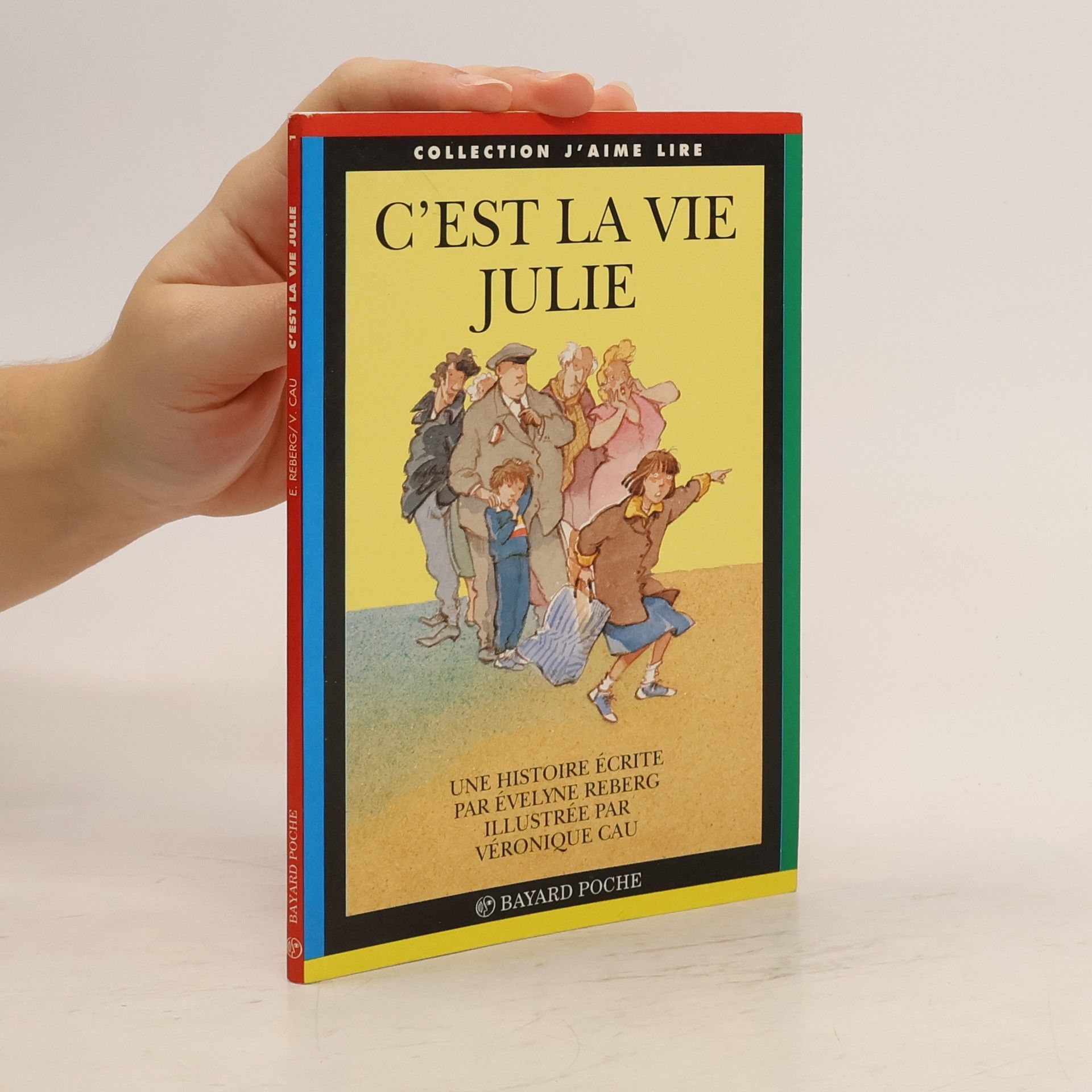 E. velyne Reberg Collection J'aime Lire - 1: C'est la vie Julie