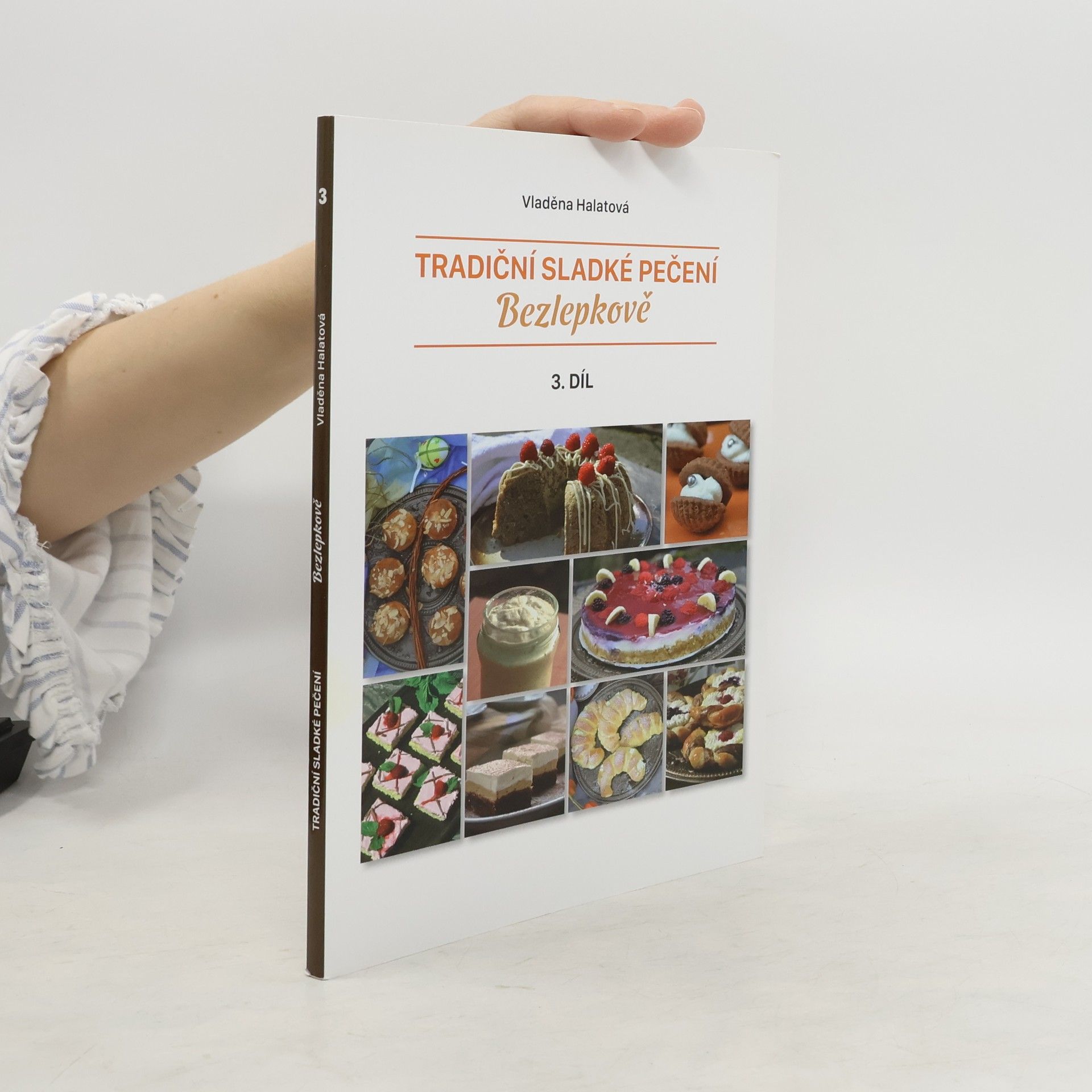 Vladěna Halatová Tradiční sladké pečení: bezlepkově. 2. díl