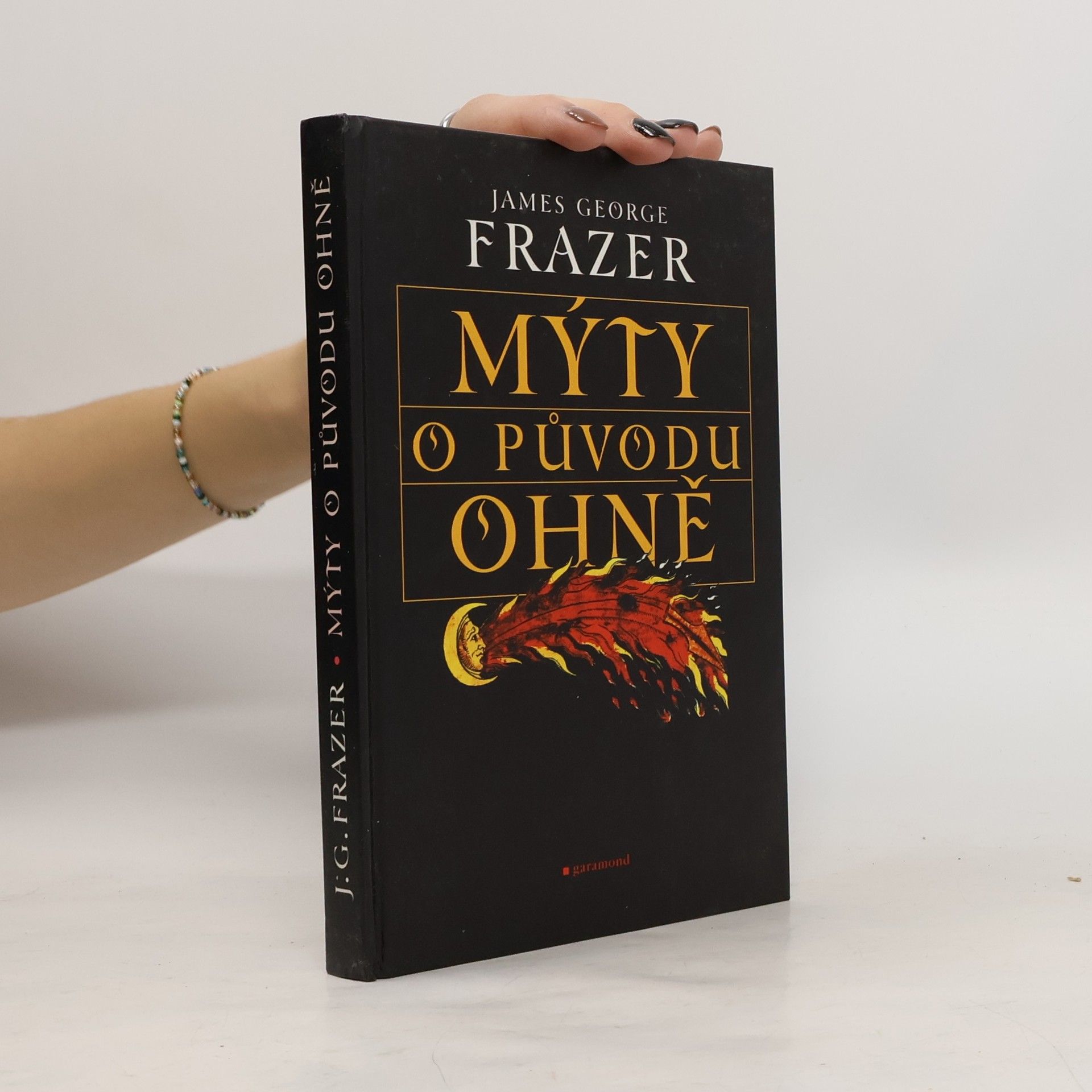 James George Frazer Mýty o původu ohně