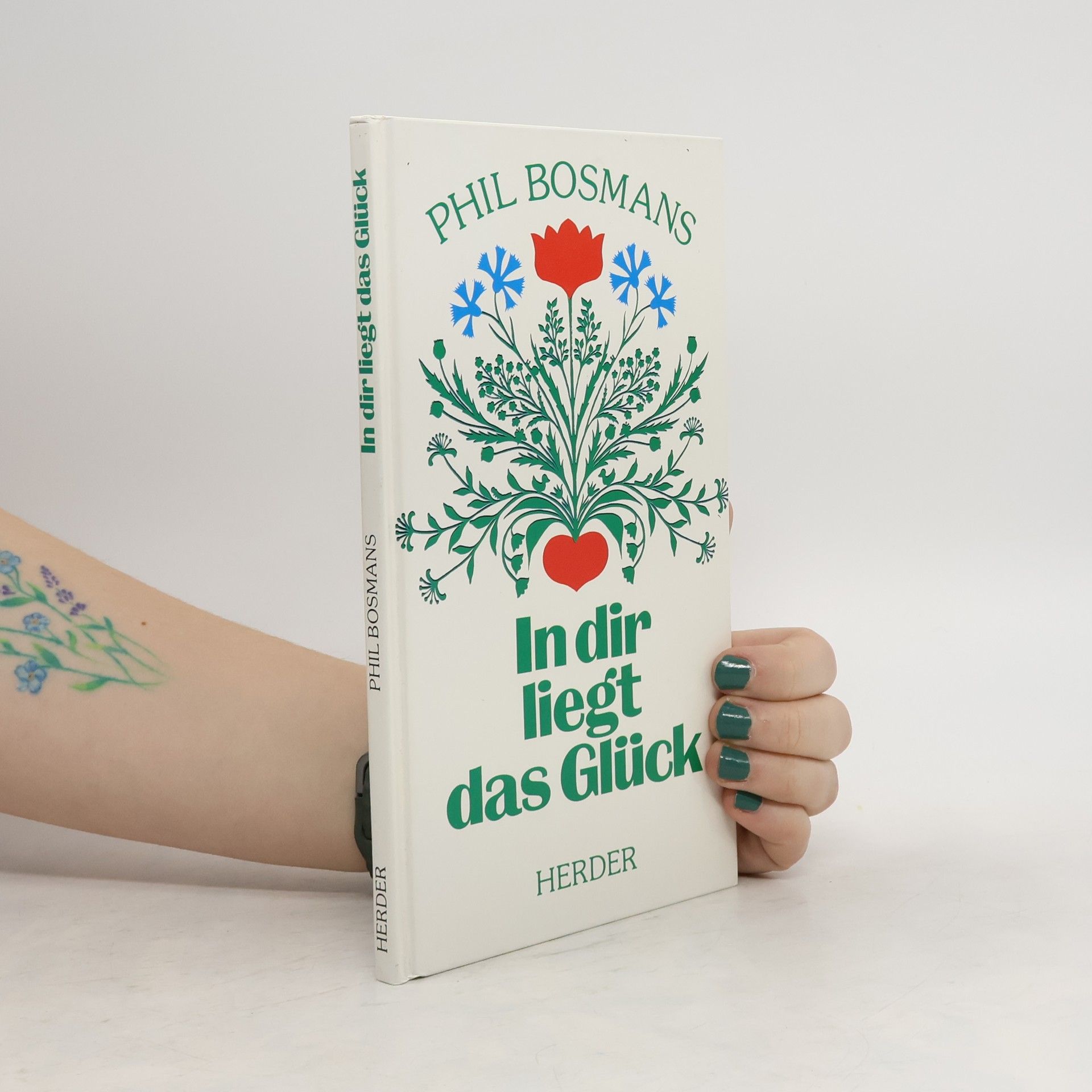Phil Bosmans In dir liegt das Glück