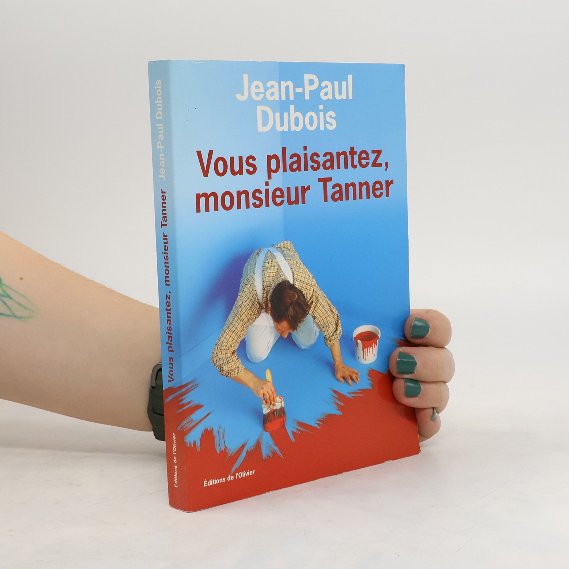 Vous plaisantez, monsieur Tanner