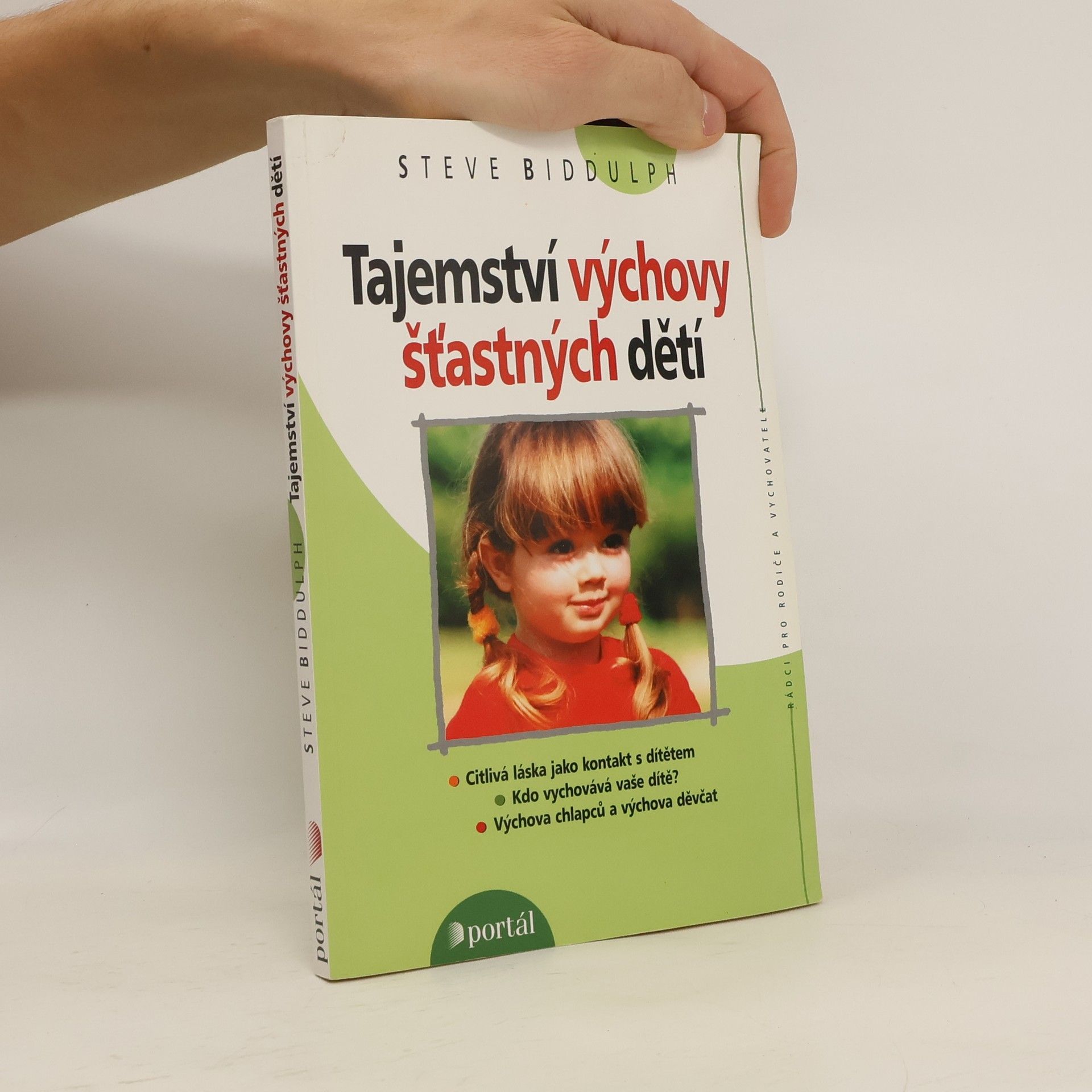 Steve Biddulph Tajemství výchovy šťastných dětí
