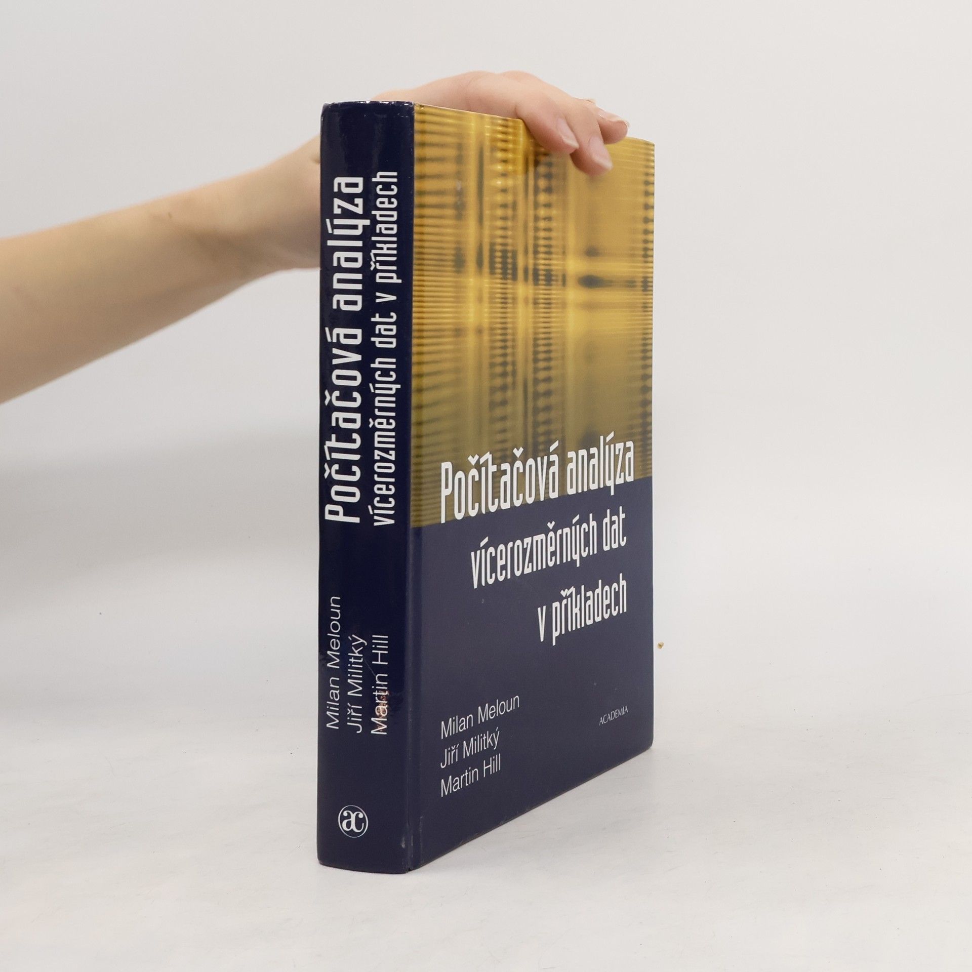 Martin Hill Počítačová analýza vícerozměrných dat v příkladech